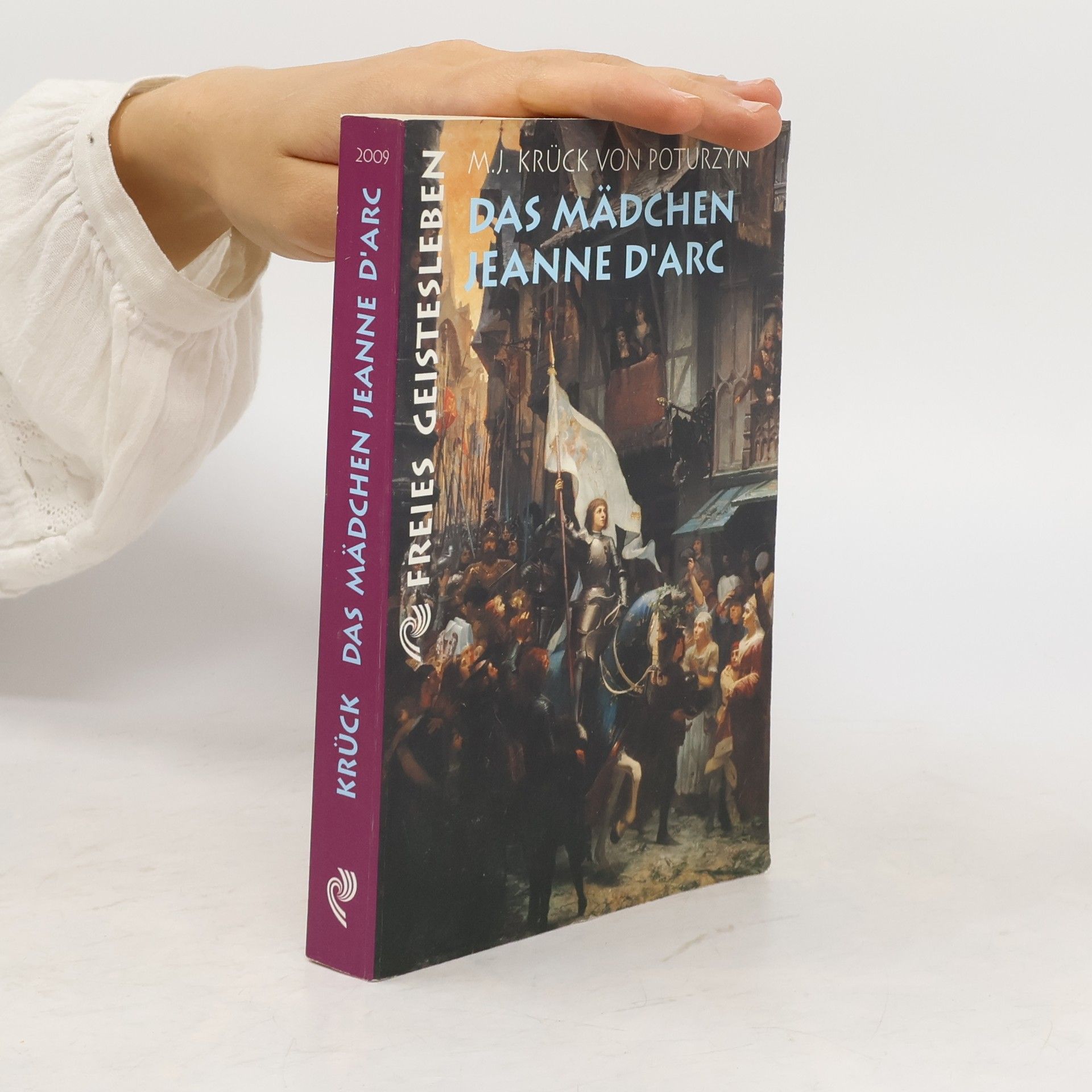 Maria Josepha Krück von Poturzyn Das Mädchen Jeanne d'Arc