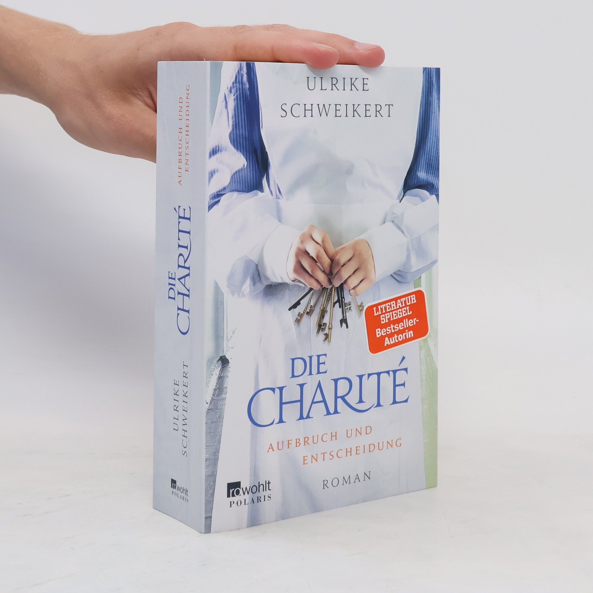 Ulrike Schweikert Die Charité. Aufbruch und Entscheidung