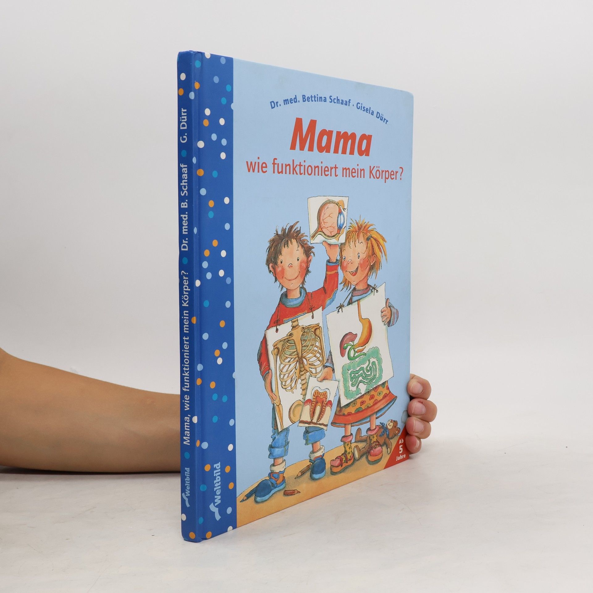 Bettina Schaff Mama, wie funktionert mein Körper?