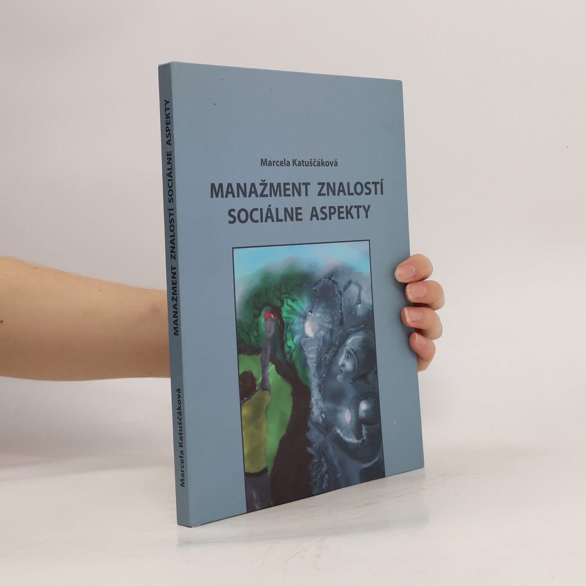 Marcela Katuščáková Manažment znalostí: Sociálne aspekty