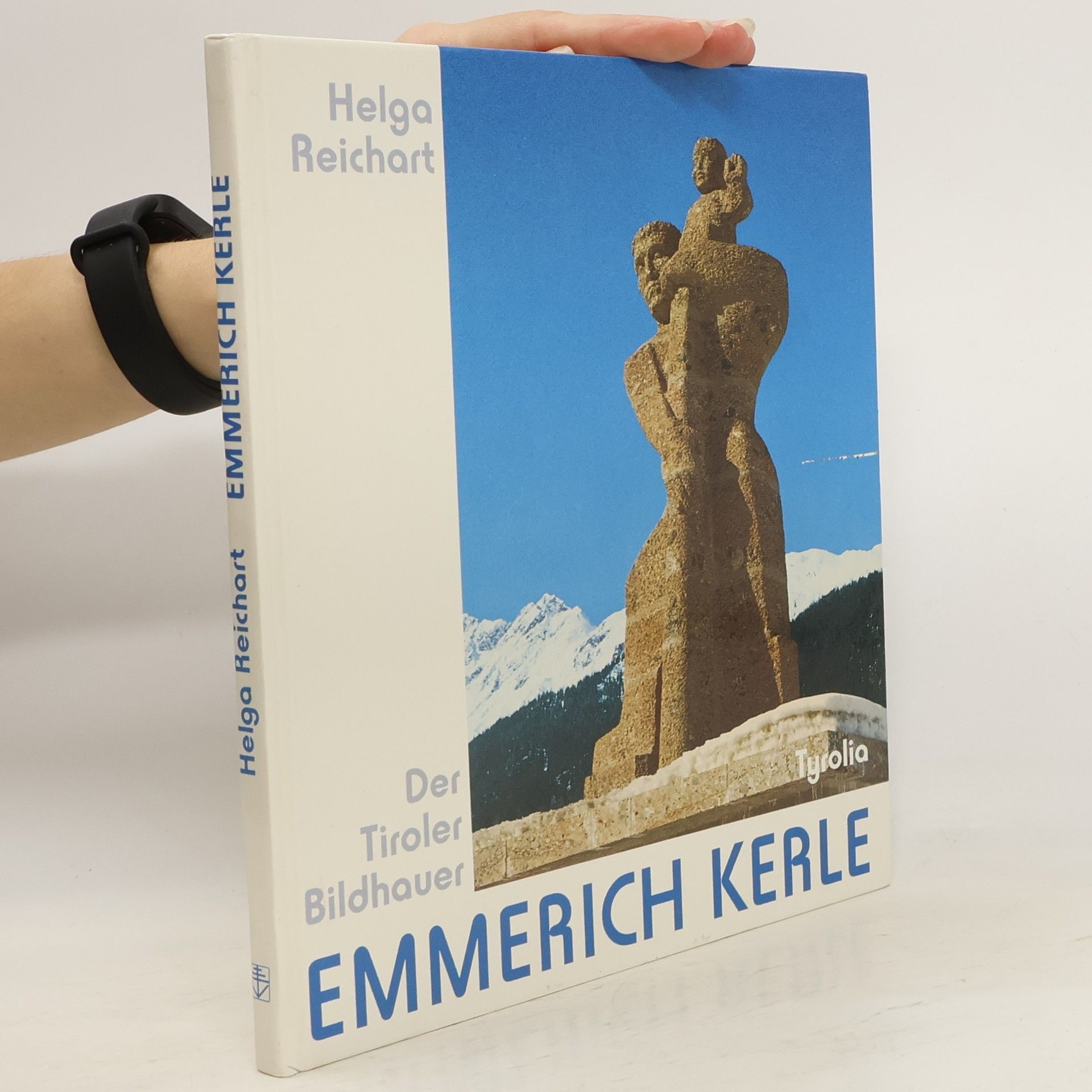 Helga Reichart Der Tiroler Bildhauer Emmerich Kerle