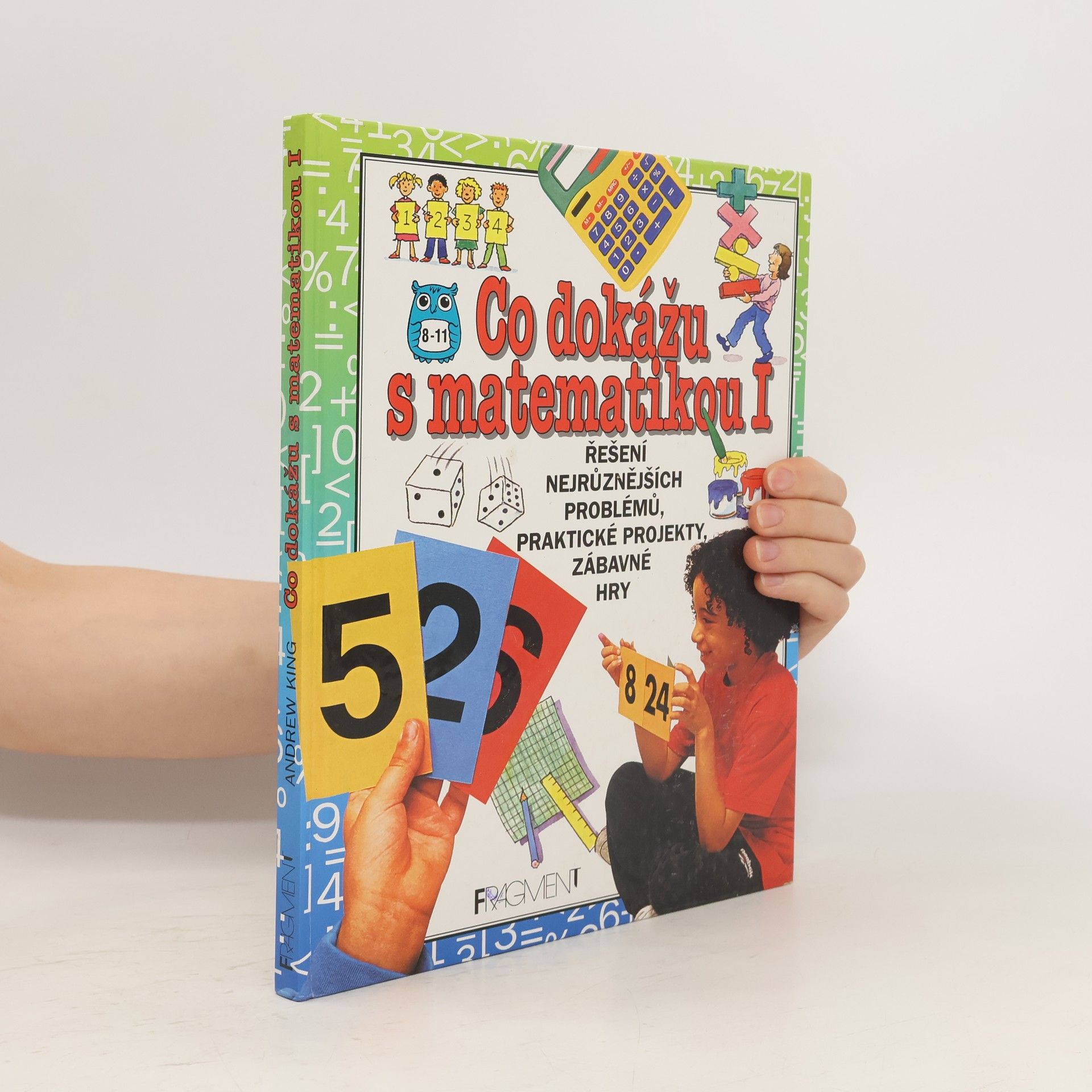 Andrew King Co dokážu s matematikou I
