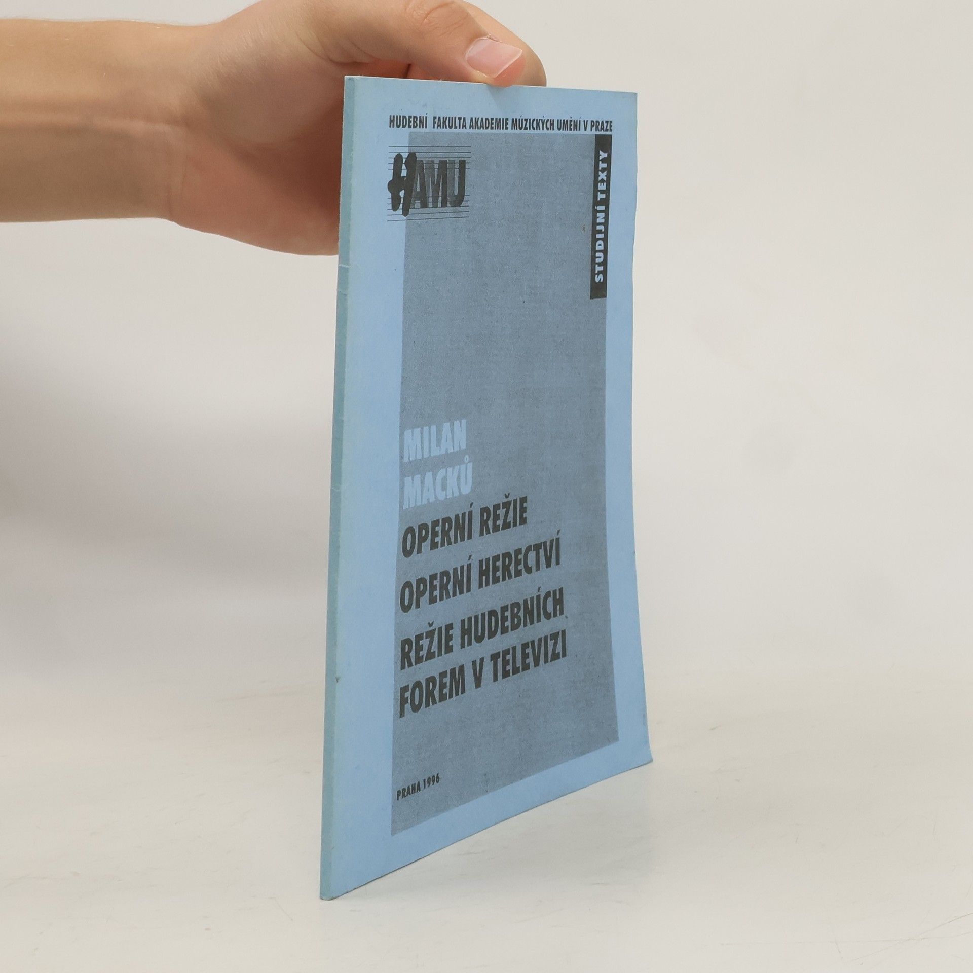 Milan Macků Operní režie. Operní herectví. Režie hudebních forem v televizi