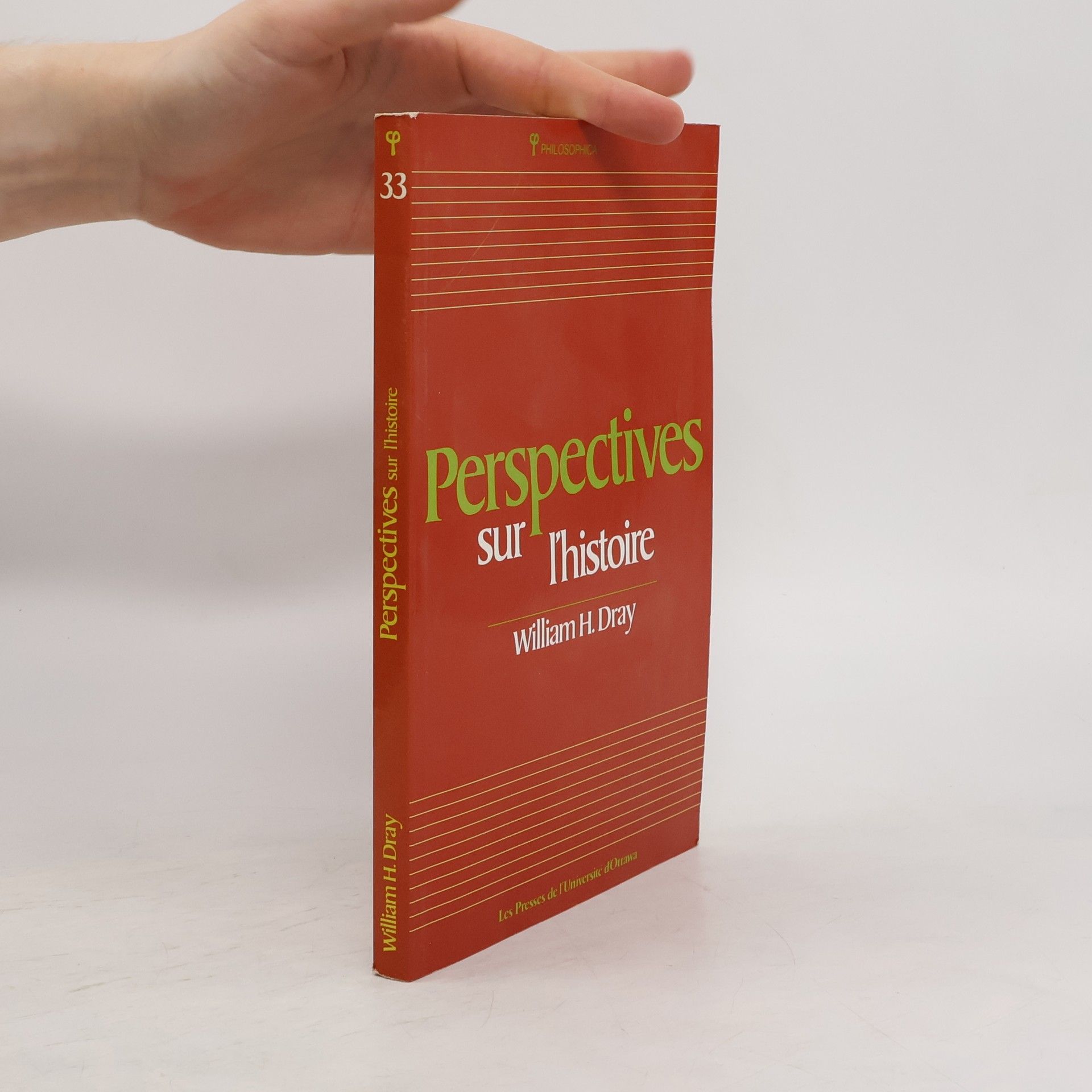 William H. Dray Perspectives sur l'histoire