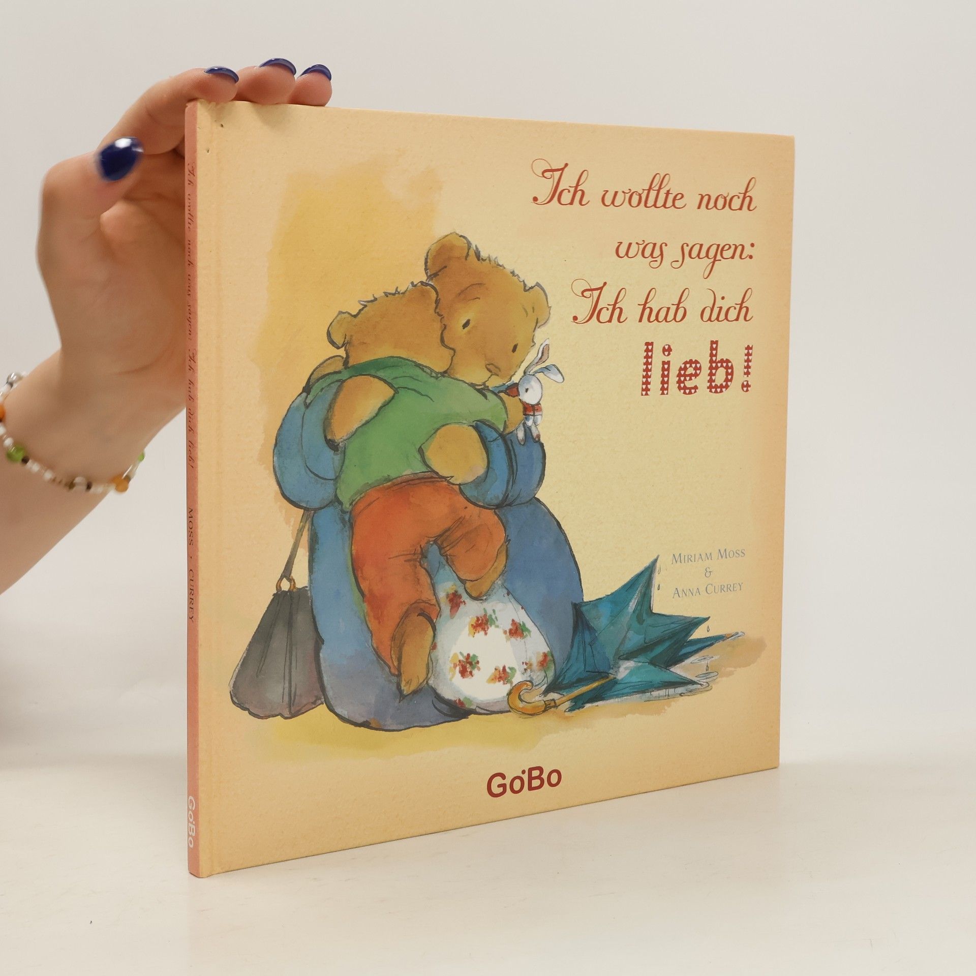 Miriam Moss Ich wollte noch was sagen: Ich hab dich lieb!