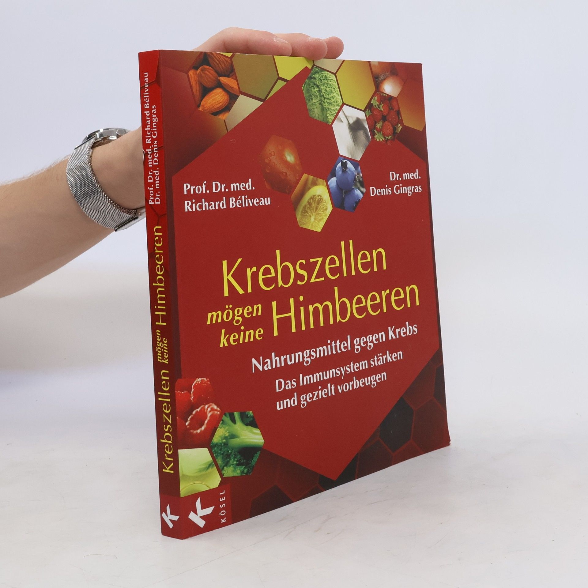 Richard Béliveau Krebszellen mögen keine Himbeeren