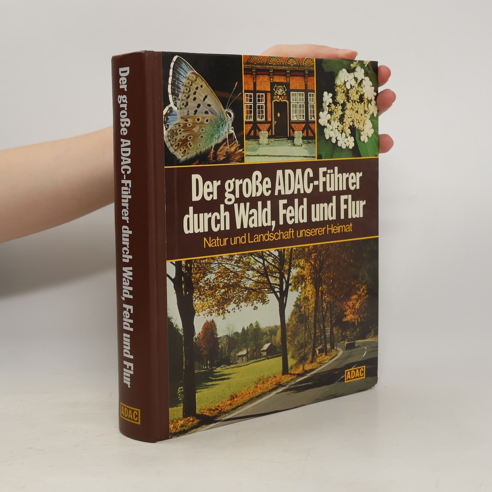 Gerald Deckart Der Grosse ADAC-Führer durch Wald, Feld und Flur
