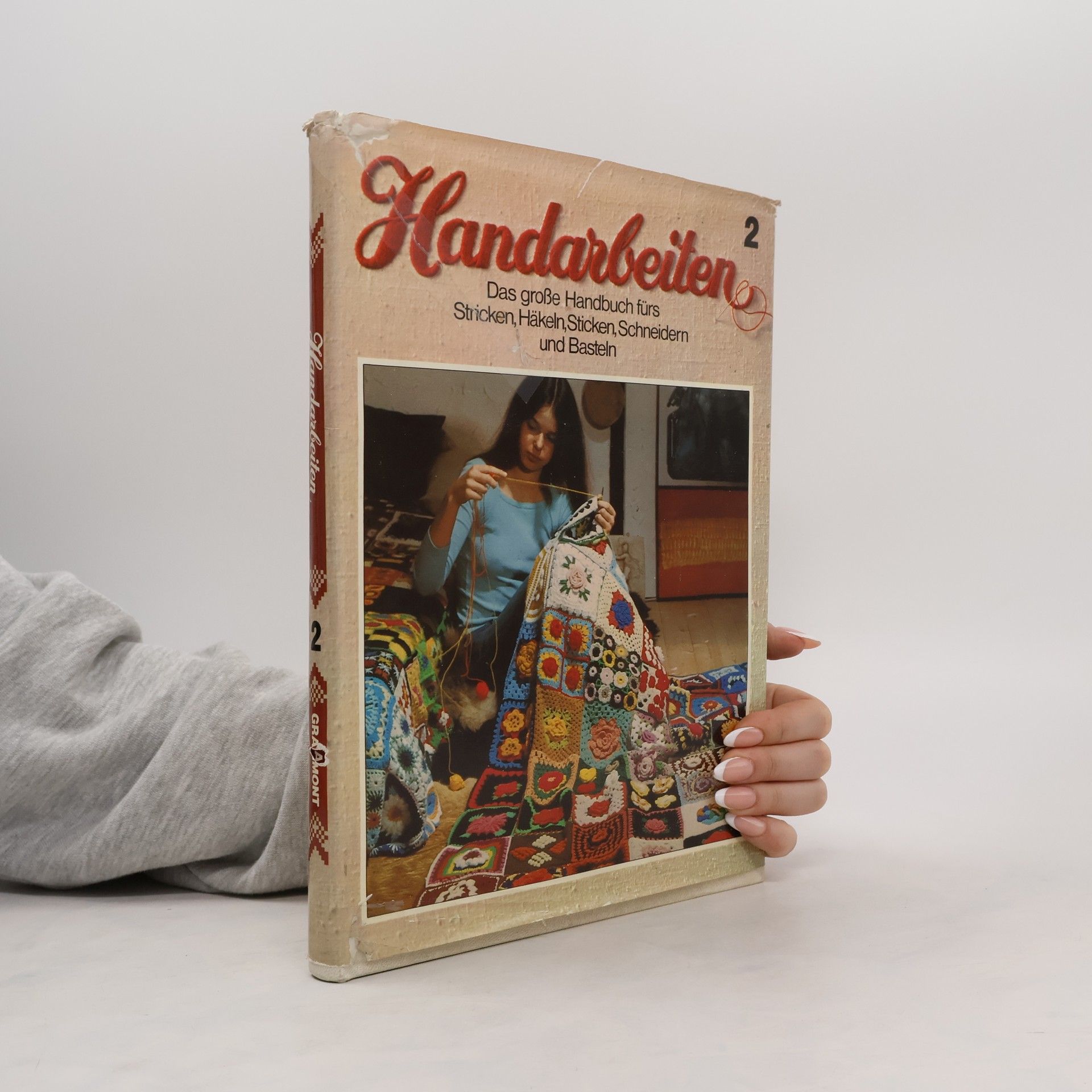Autorenkollektiv Handarbeiten 2. Das große Handbuch fürs Stricken, Häkeln, Sticken, Schneidern und Basteln