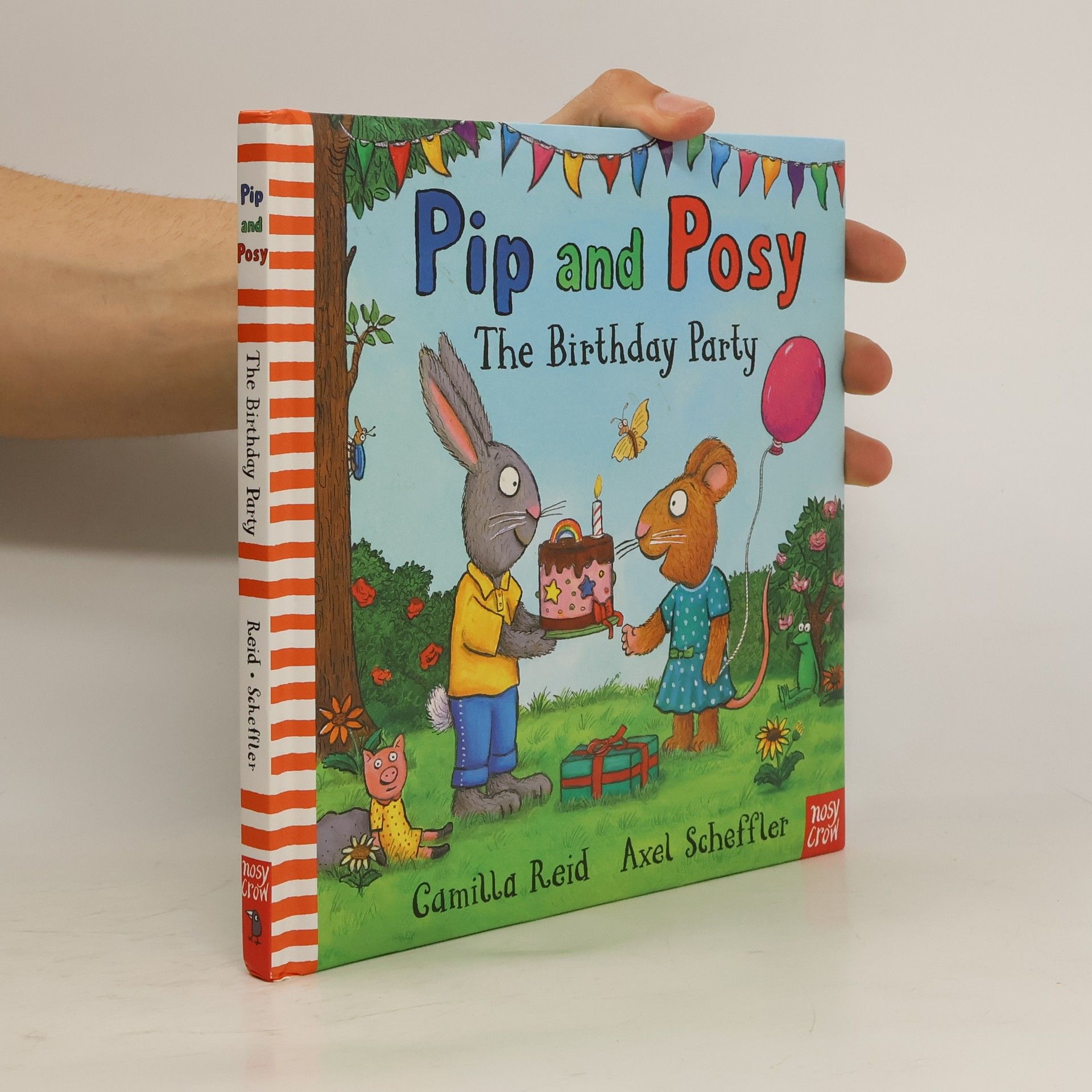 Axel Scheffler Pip and Posy: The Birthday Party