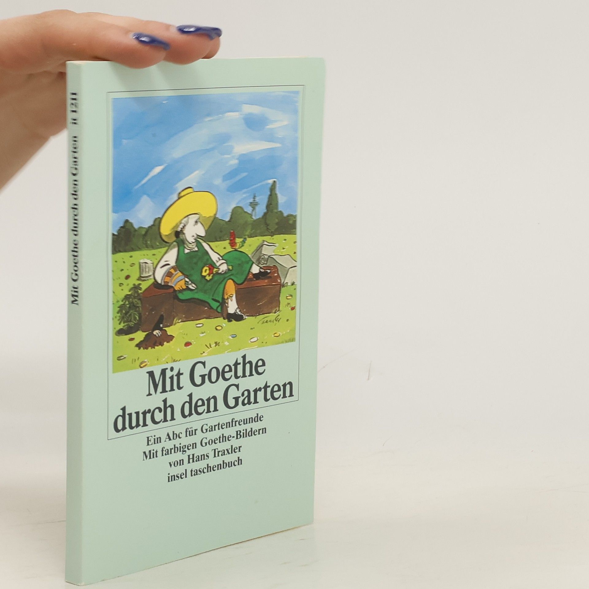 Johann Wolfgang von Goethe Mit Goethe durch den Garten