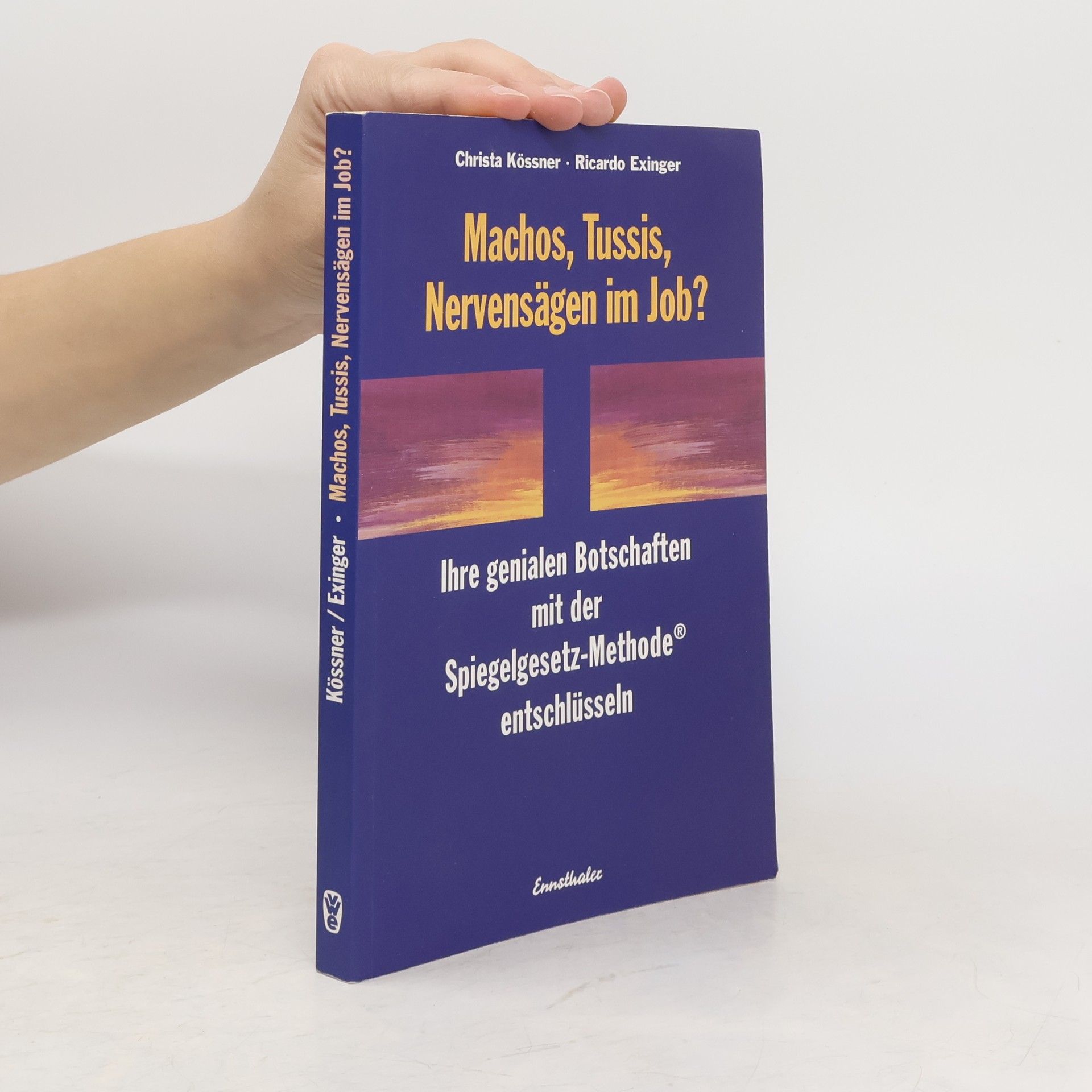 Christa Kössner Machos, Tussis, Nervensägen im Job?