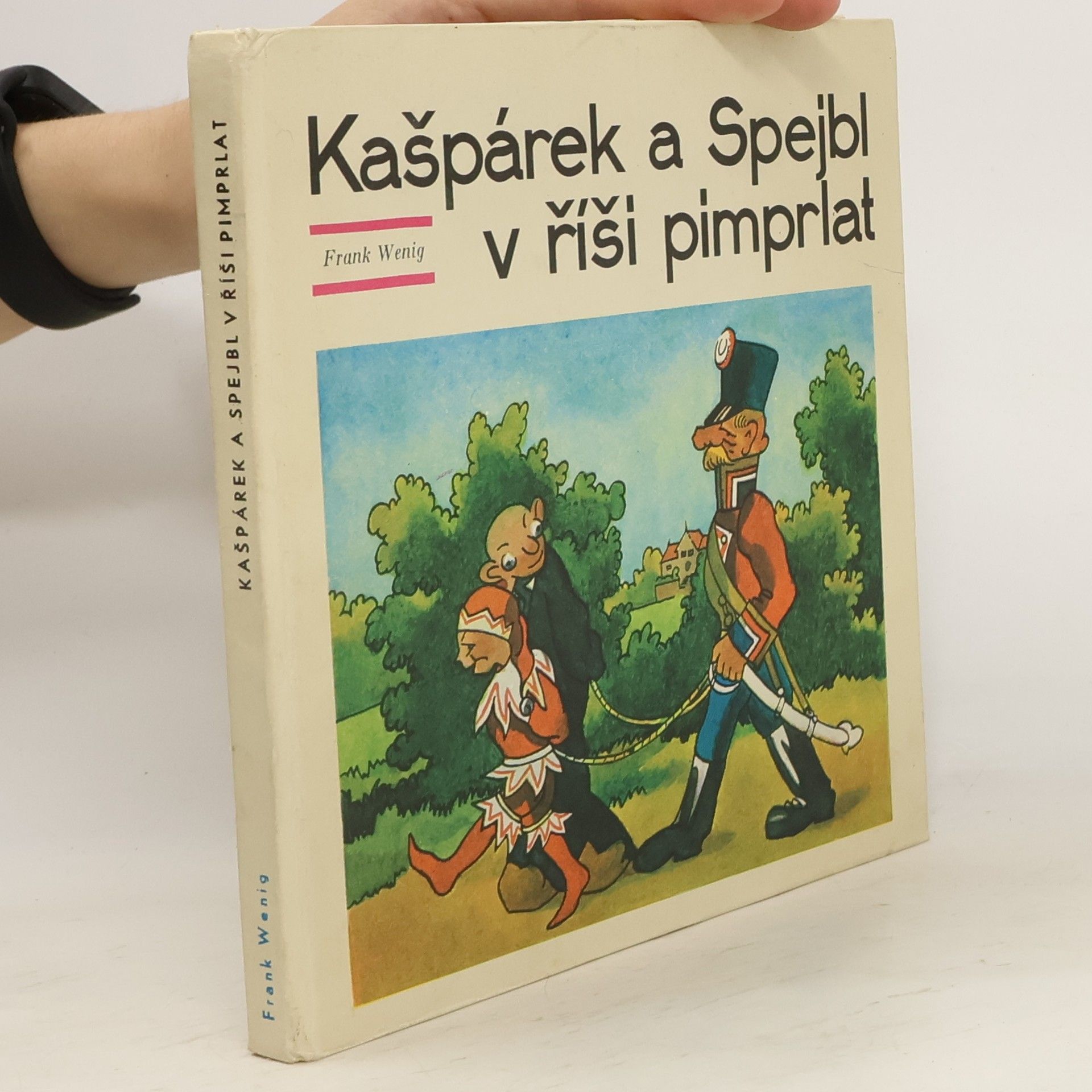Frank Wenig Kašpárek a Spejbl v říši pimprlat
