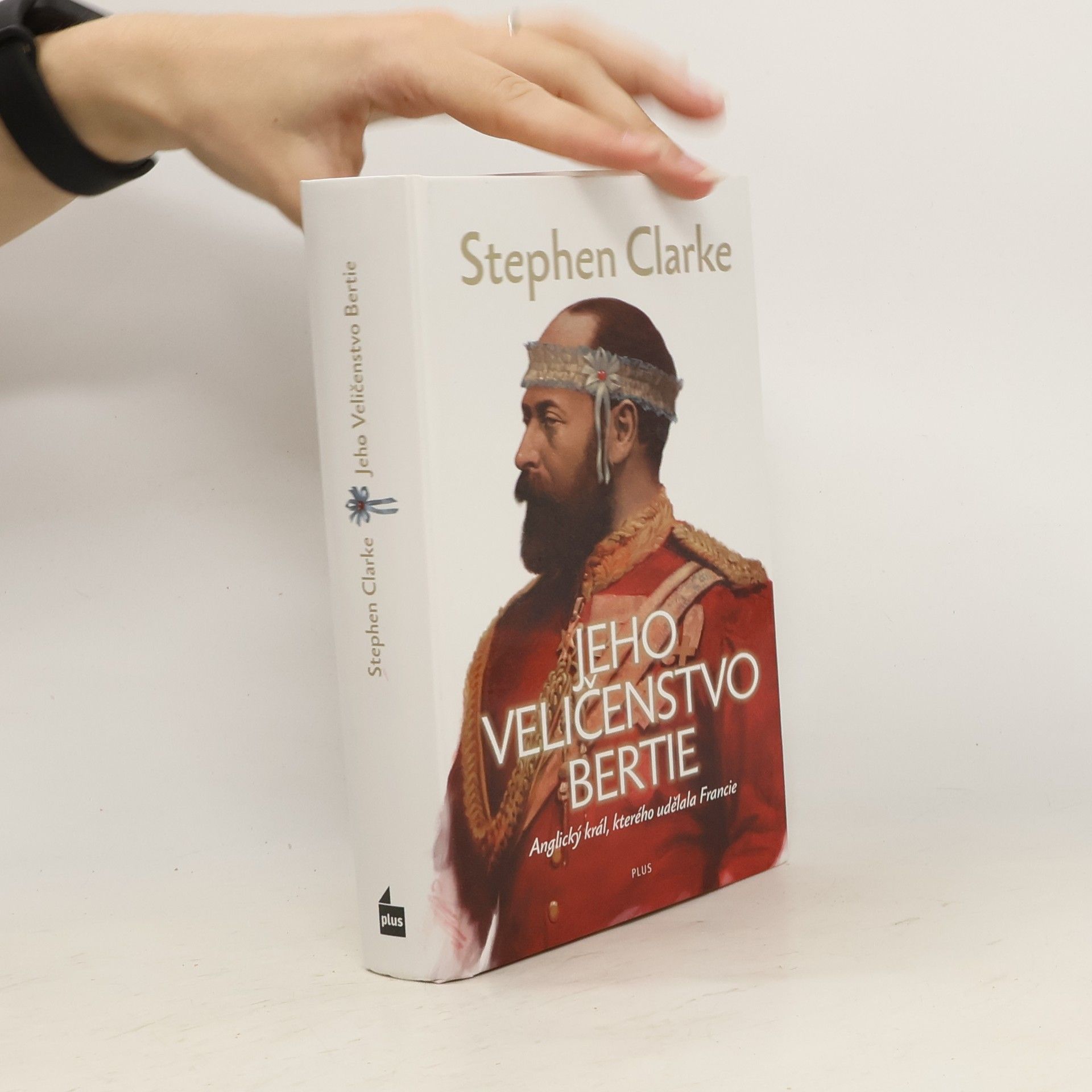 Stephen Clarke Jeho Veličenstvo Bertie