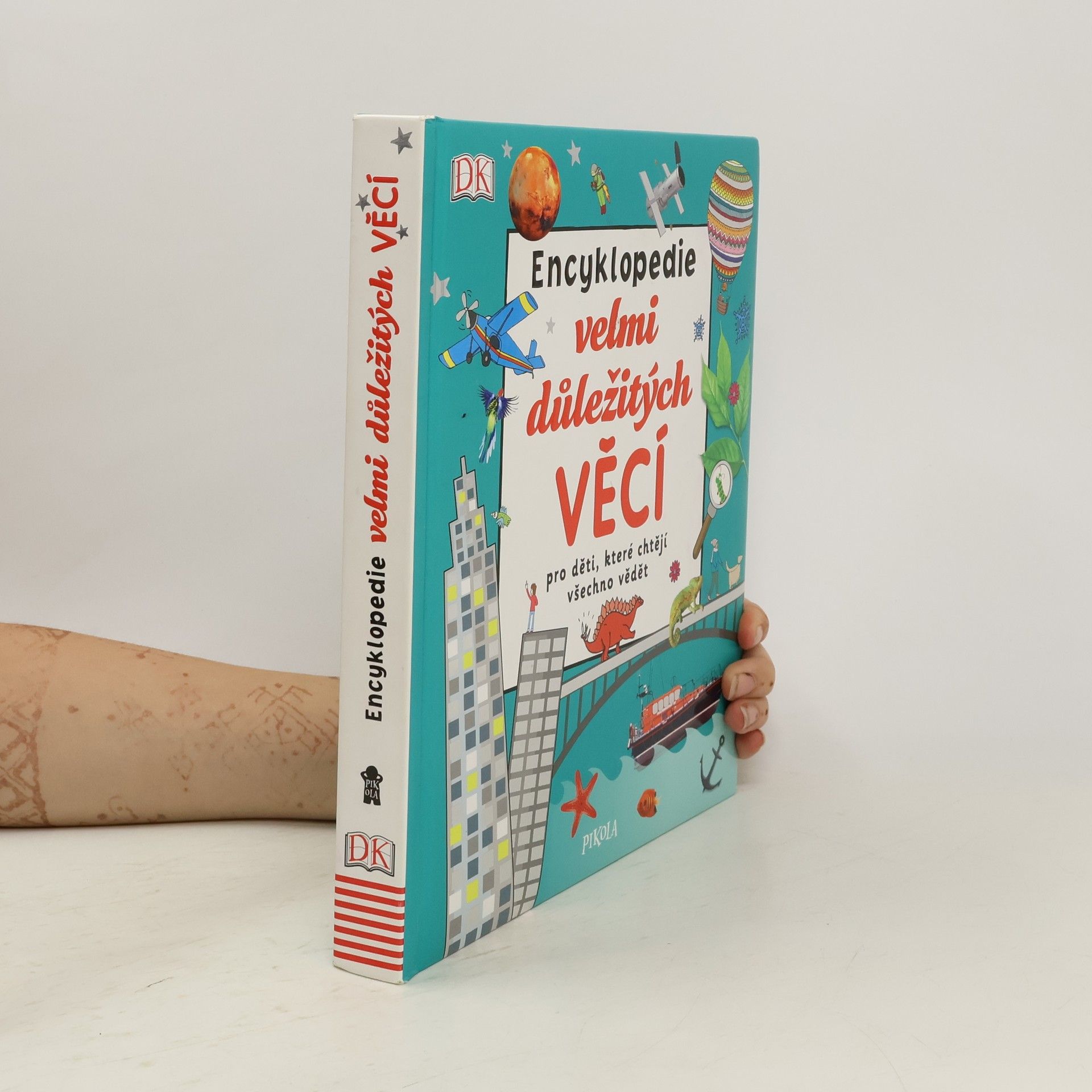 Ivana Rybecká Encyklopedie velmi důležitých věcí pro děti, které chtějí všechno vědět