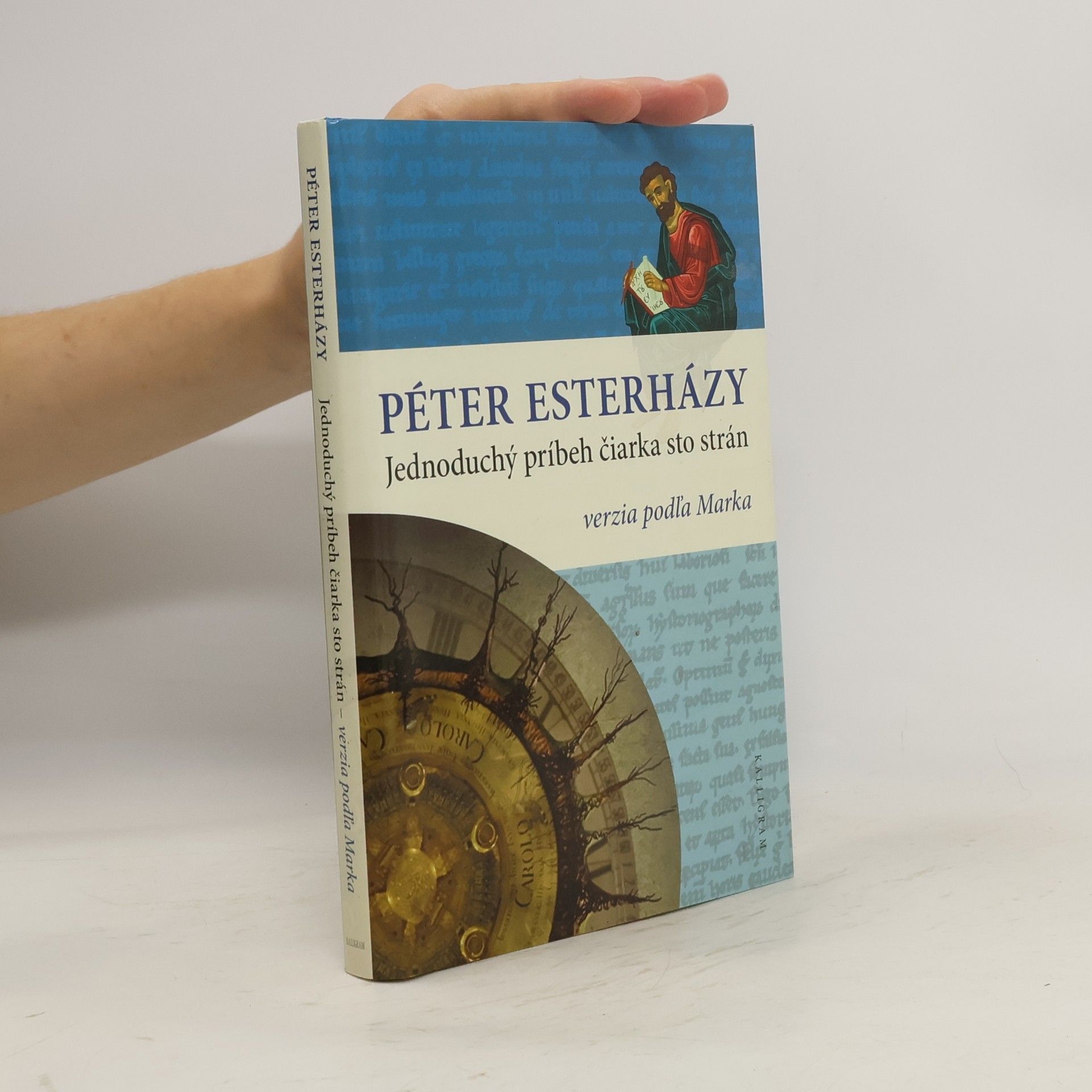 Péter Esterházy Jednoduchý príbeh čiarka sto strán. Verzia podľa Marka