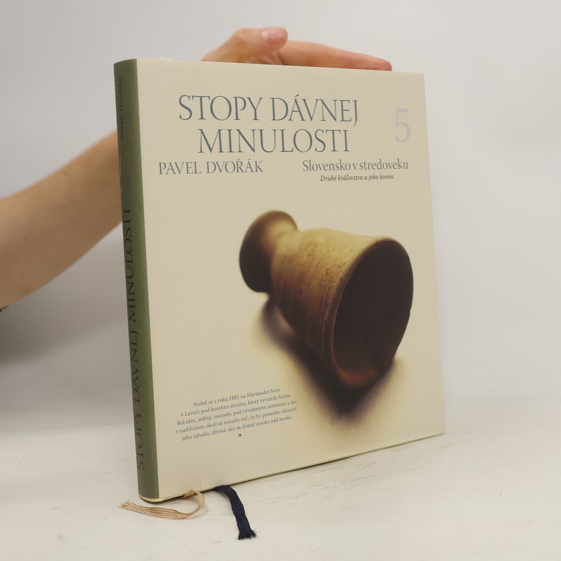 Pavel Dvořák Stopy dávnej minulosti 5 (Slovensko v stredoveku. Koniec druhého kráľovstva)