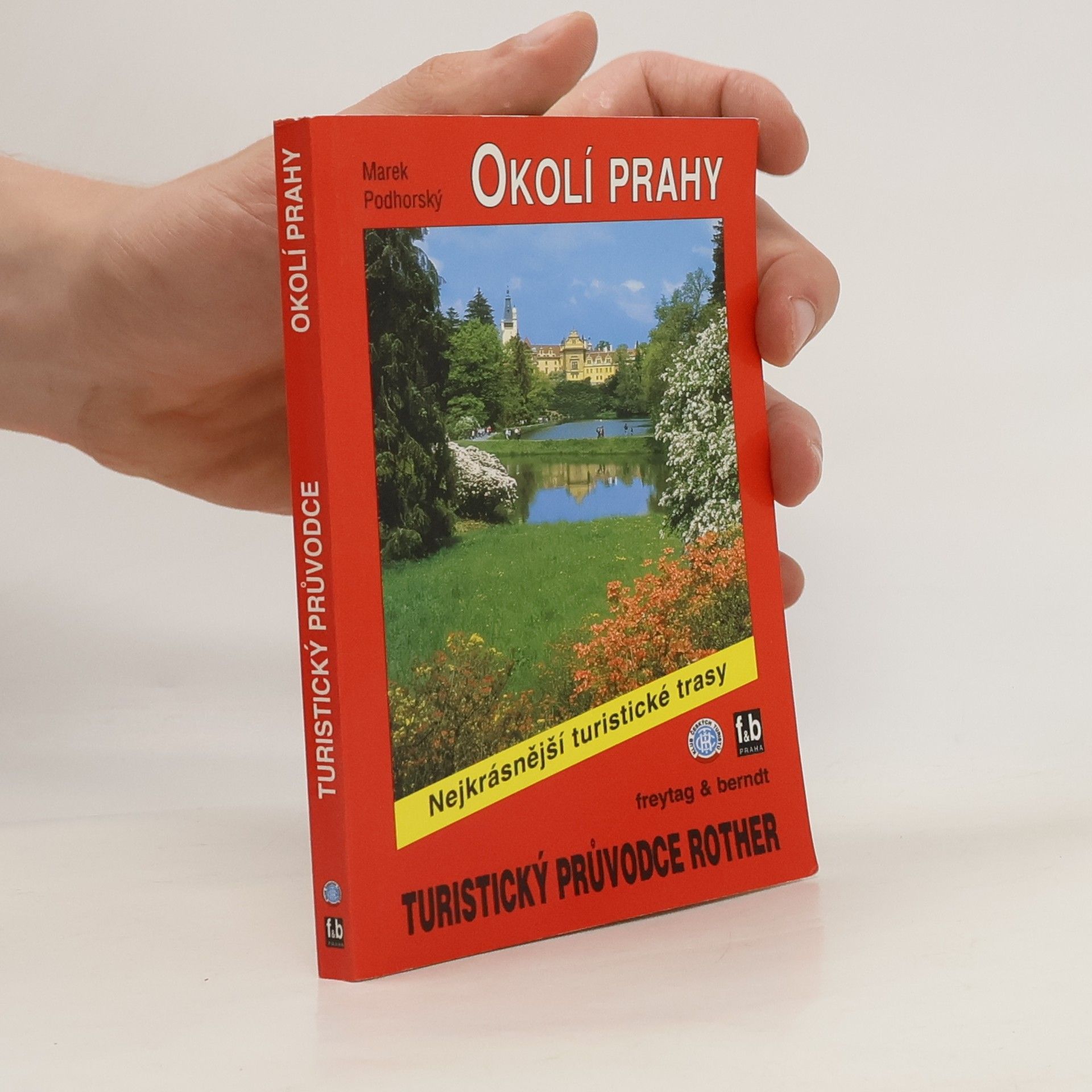 Marek Podhorský Okolí Prahy. 50 vybraných turistických tras