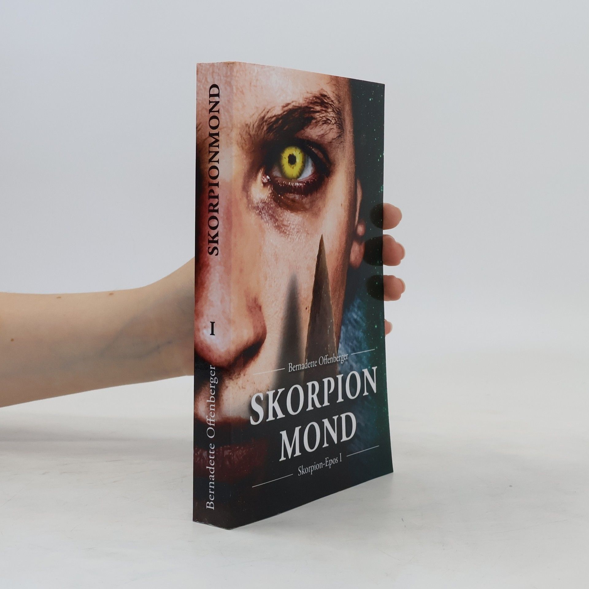 Bernadette Offenberger Skorpionmond (Skorpion-Epos, Band 1)