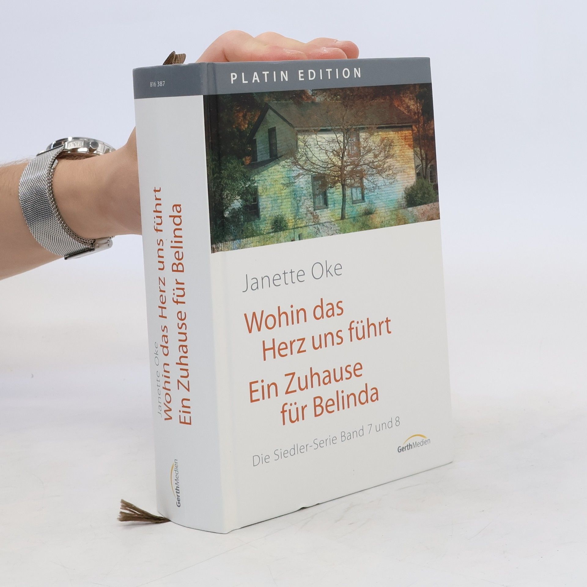 Janette Oke Die Siedler-Serie 7. Wohin das Herz uns führt 8. Ein Zuhause für Belinda