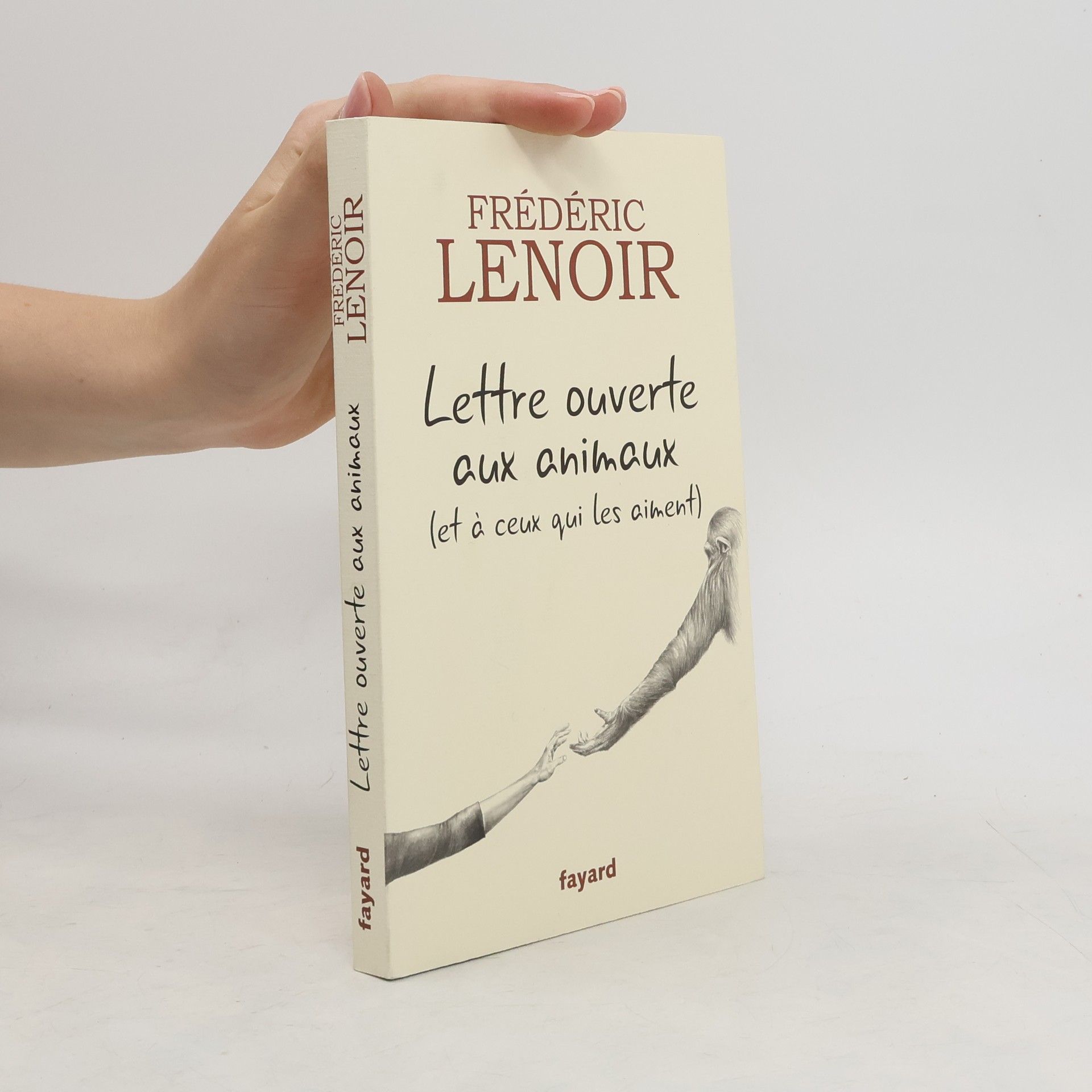 Frédéric Lenoir Lettre ouverte aux animaux (et à ceux qui les aiment)