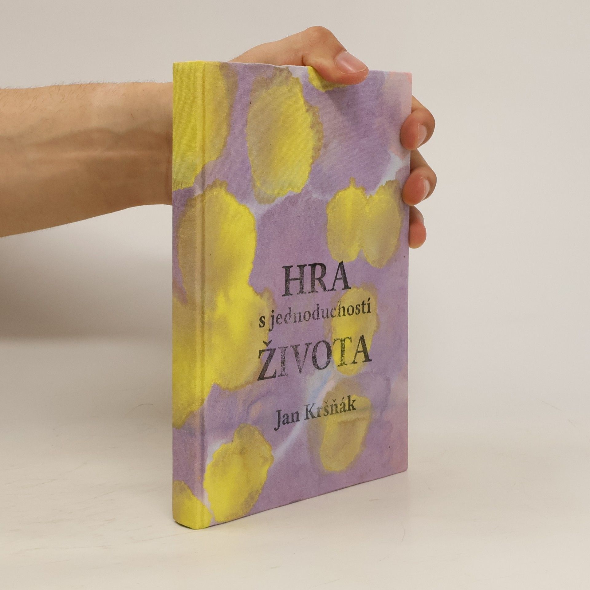 Jan Kršňák Hra s jednoduchostí života