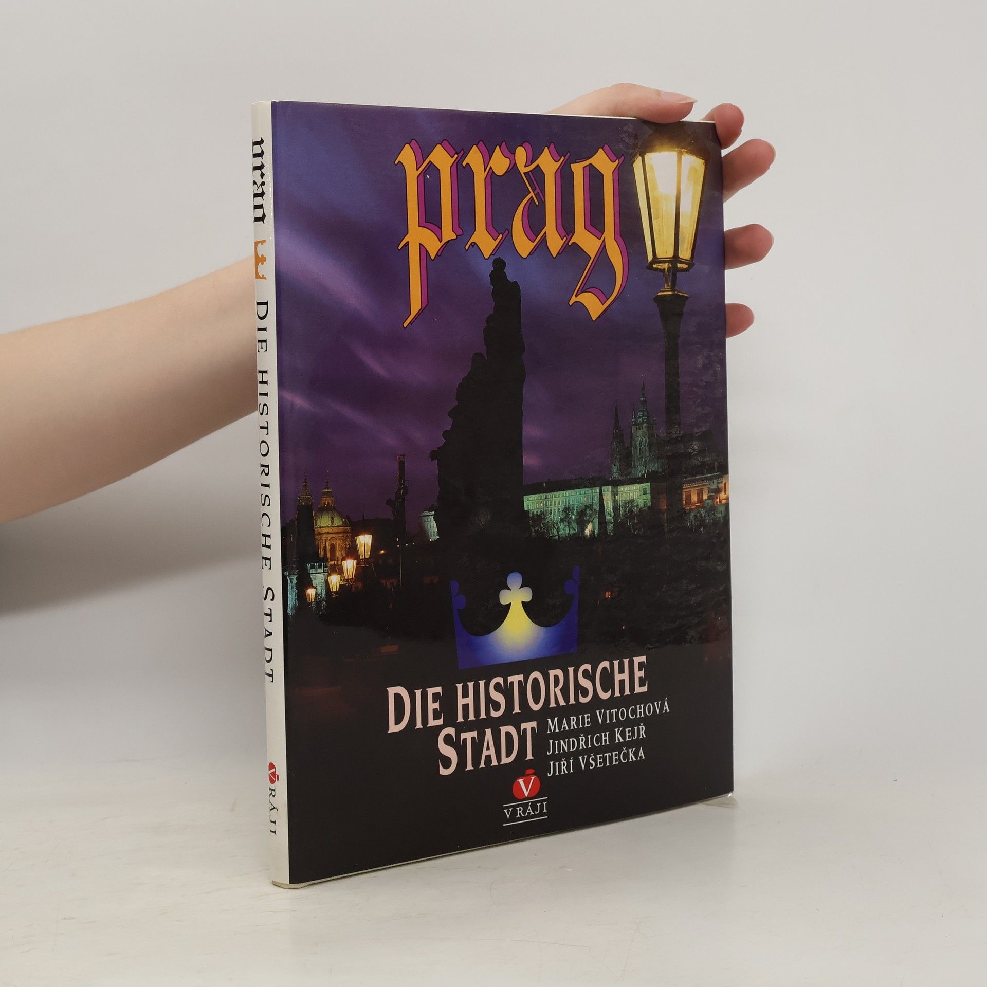 Marie Vitochova Prag. Die historische Stadt