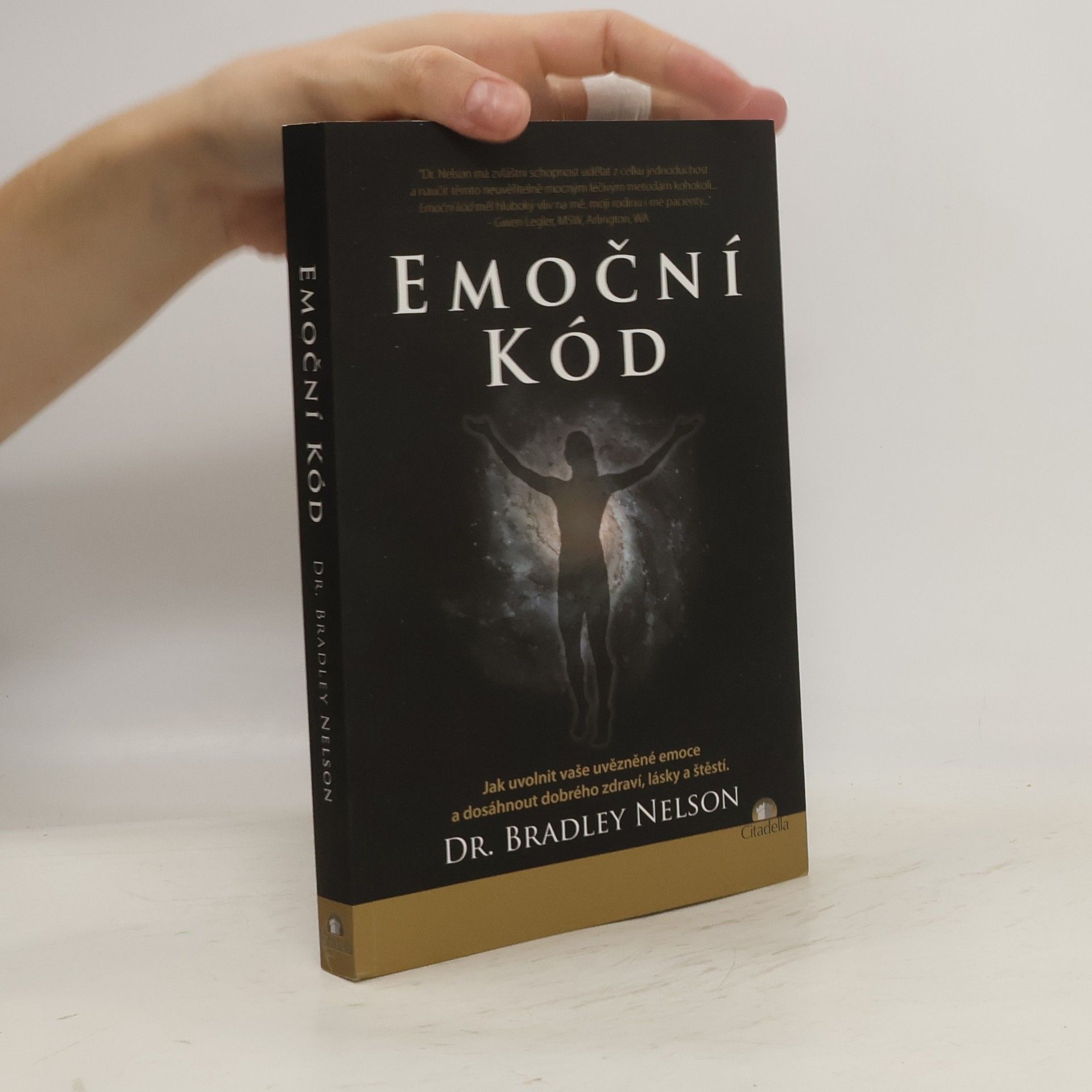 Bradley Nelson Emoční kód: Jak uvolnit vaše uvězněné emoce a dosáhnout dobrého zdraví, lásky a štěstí