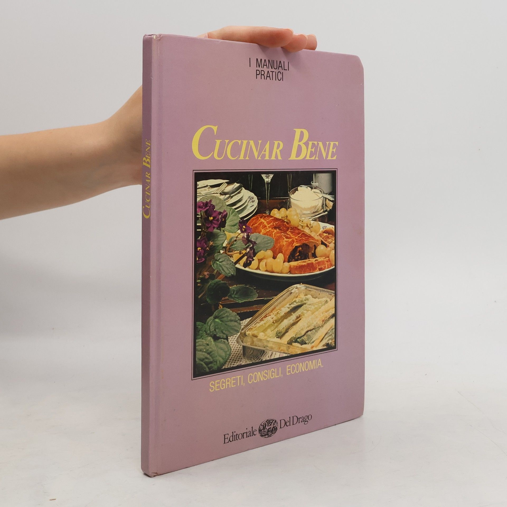 Collectif d'auteurs Cucinar Bene. Segreti, Consigli. Ekonomia