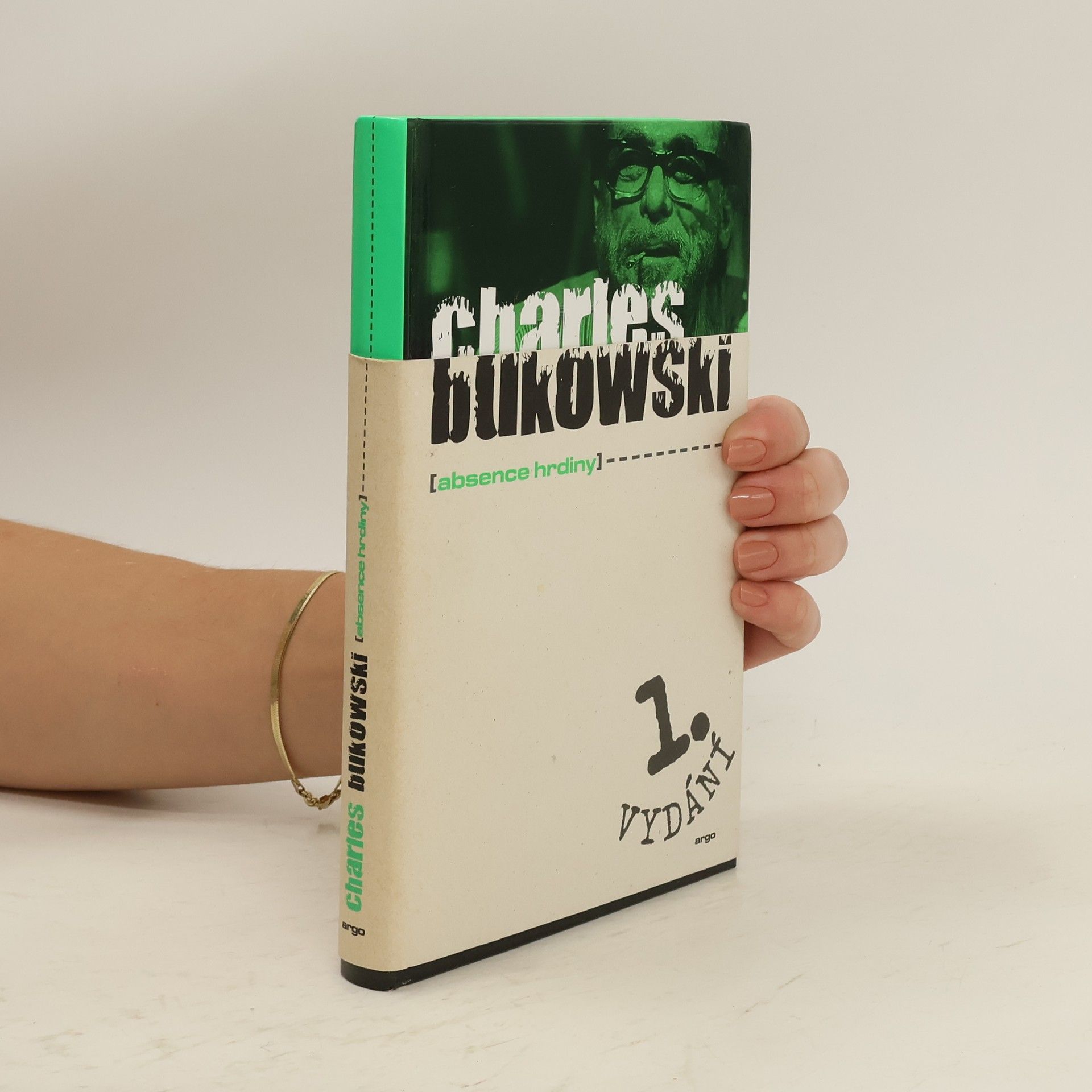 Charles Bukowski Absence hrdiny. Dosud nesebrané povídky a eseje z let 1946-1992, svazek druhý