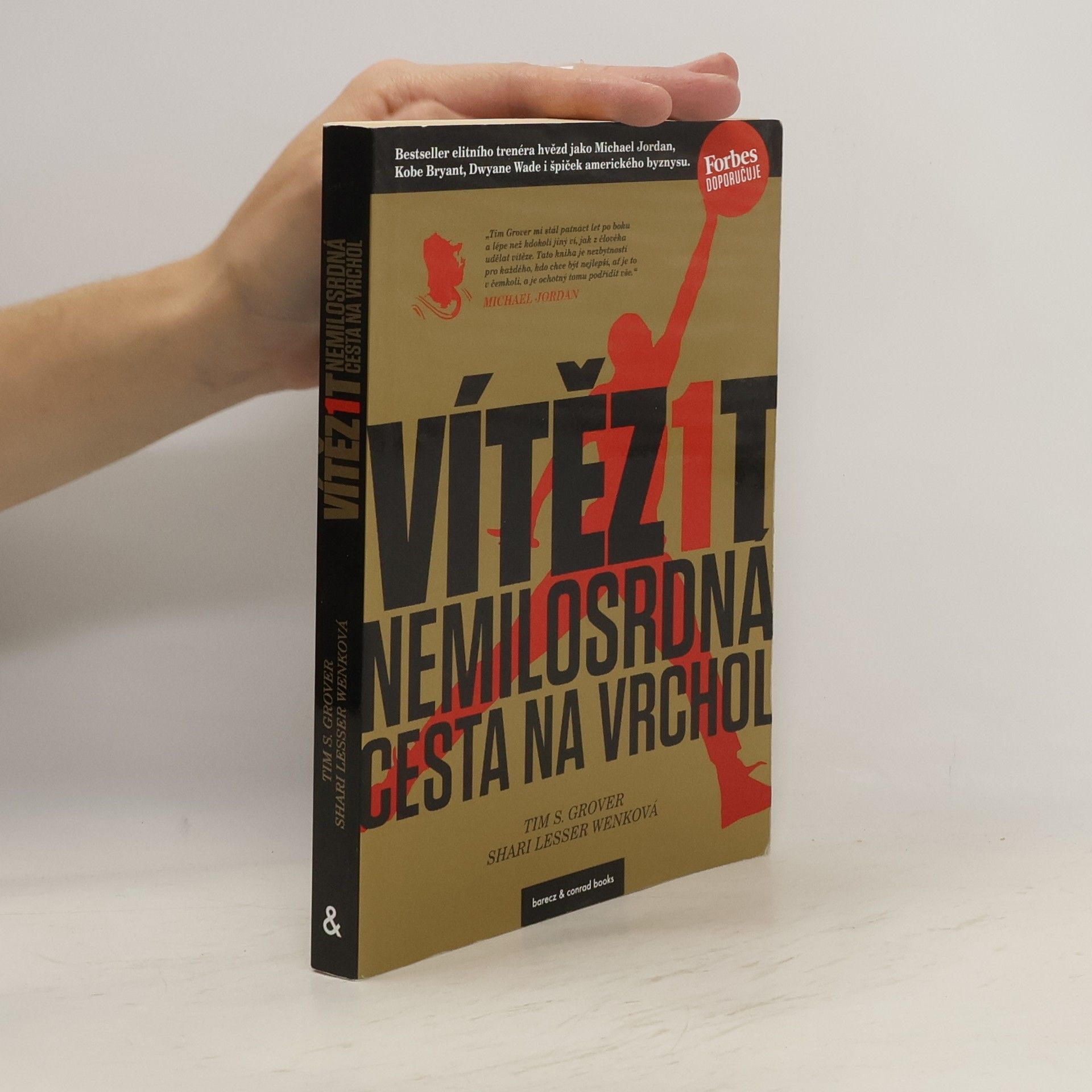 Tim Grover Vítězit : nemilosrdná cesta na vrchol