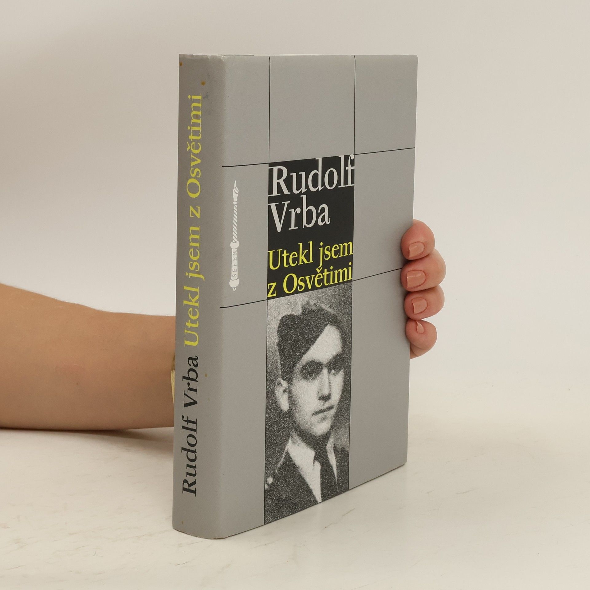 Rudolf Vrba Utekl jsem z Osvětimi