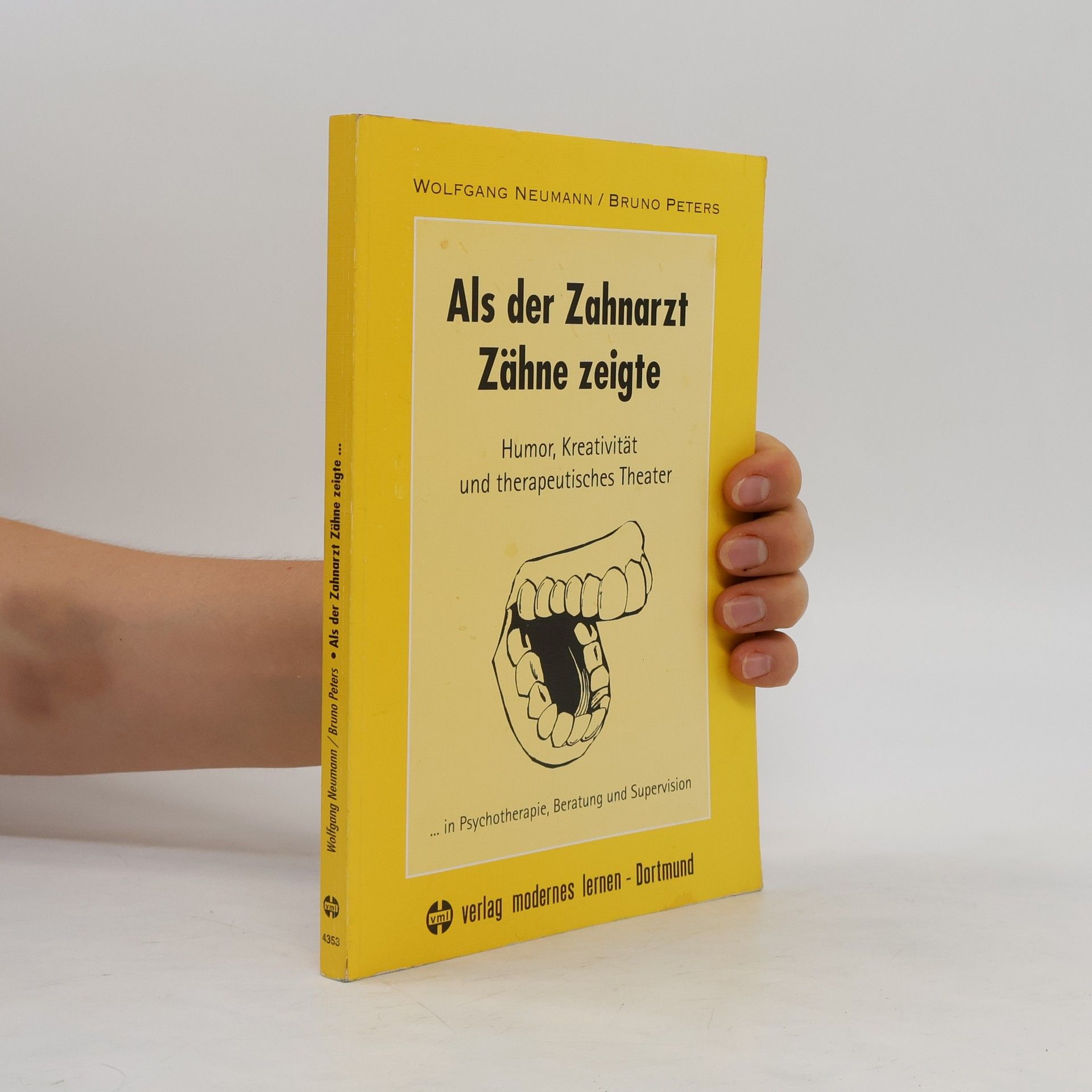 Wolfgang Neumann-Bechstein Als der Zahnarzt Zähne zeigte ...