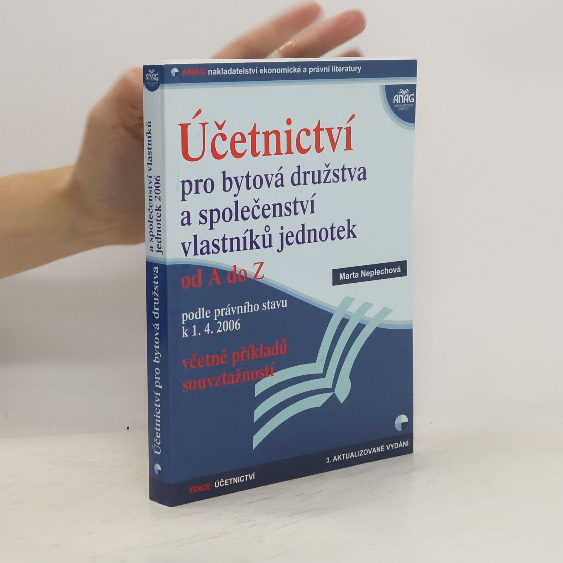 Marta Neplechová Účetnictví pro bytová družstva a společenství vlastníků jednotek od A do Z
