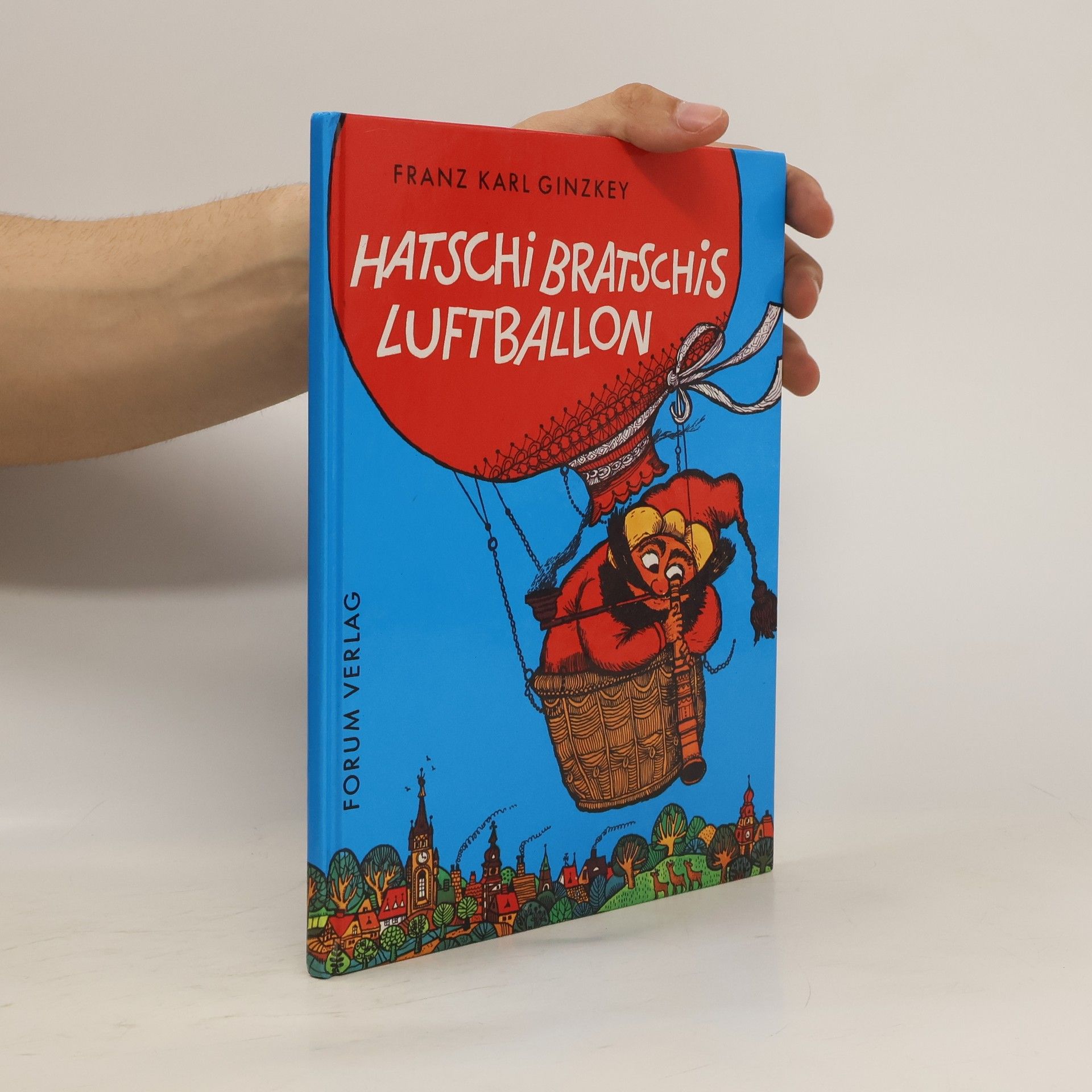 Franz Karl Ginzkey Hatschi Bratschis Luftballon
