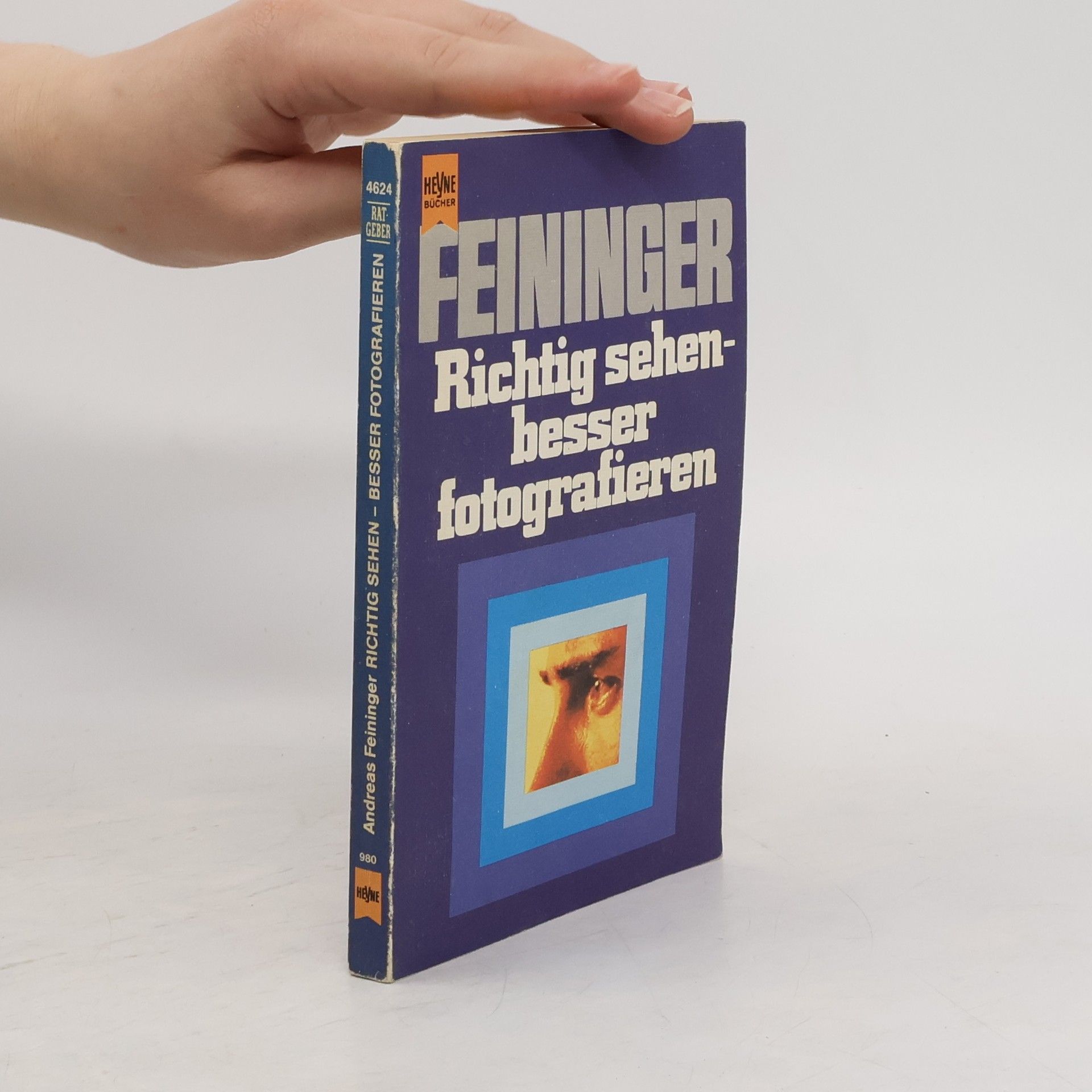 Andreas Feininger Richtig sehen, besser fotografieren