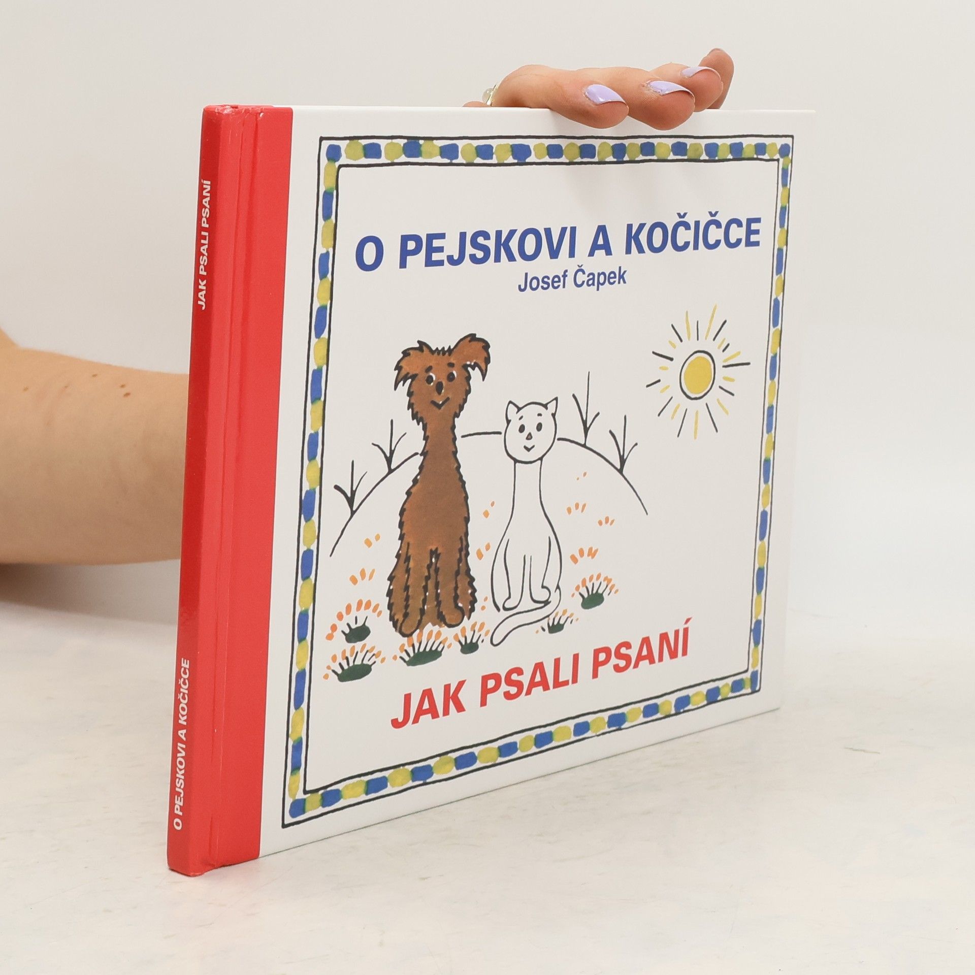 Josef Čapek O pejskovi a kočičce. Jak psali psaní