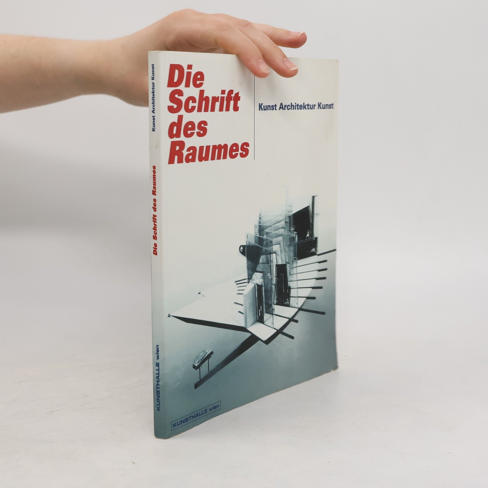 Gerald Matt Die Schrift des Raumes : Kunst, Architektur, Kunst :