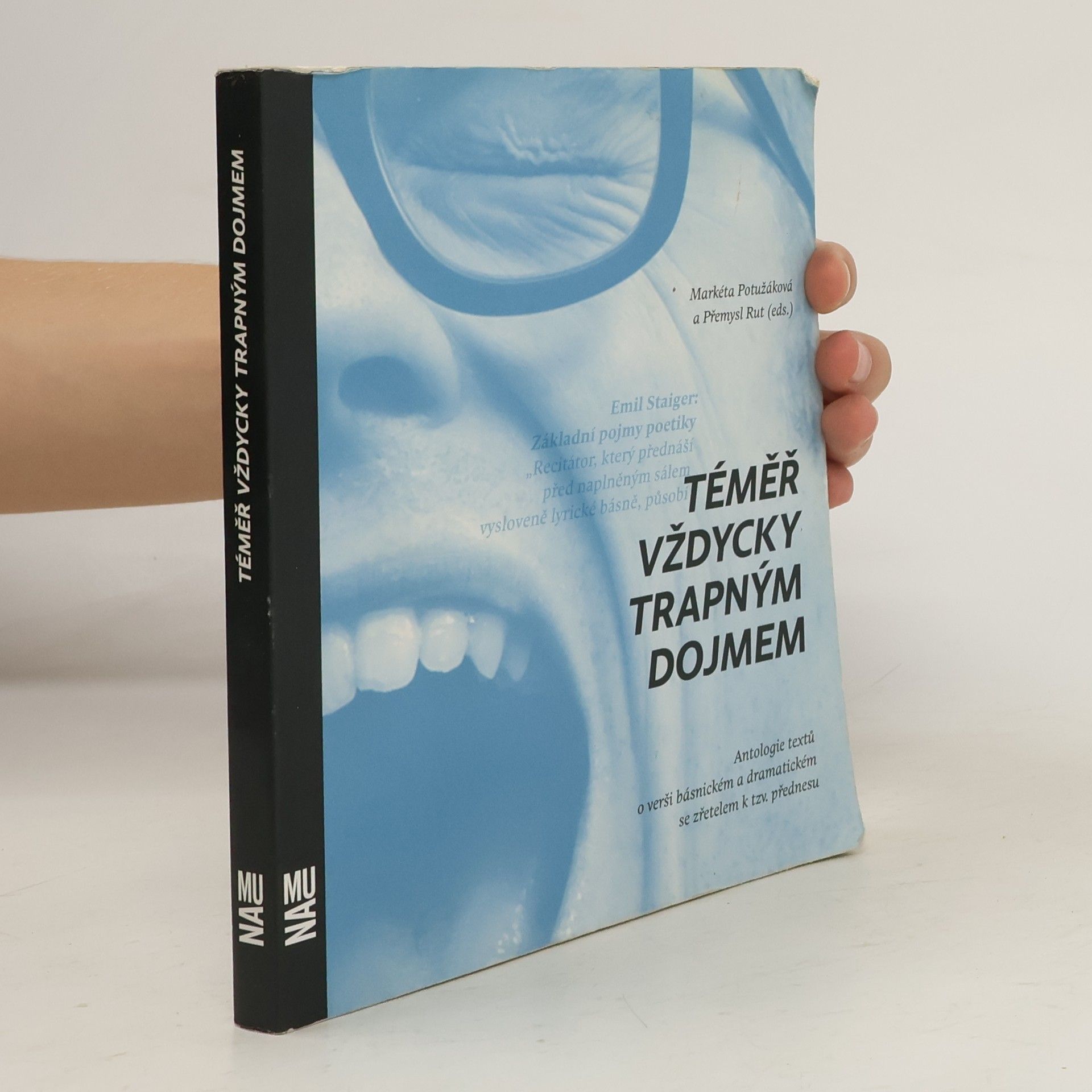 Přemysl Rut Téměř vždycky trapným dojmem. Antologie textů o verši básnickém a dramatickém se zřetelem k tzv. přednesu
