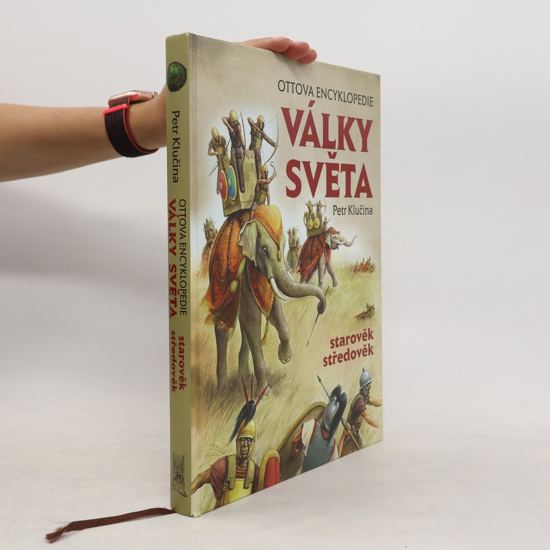 Petr Klučina Války světa : Ottova encyklopedie. Starověk, středověk