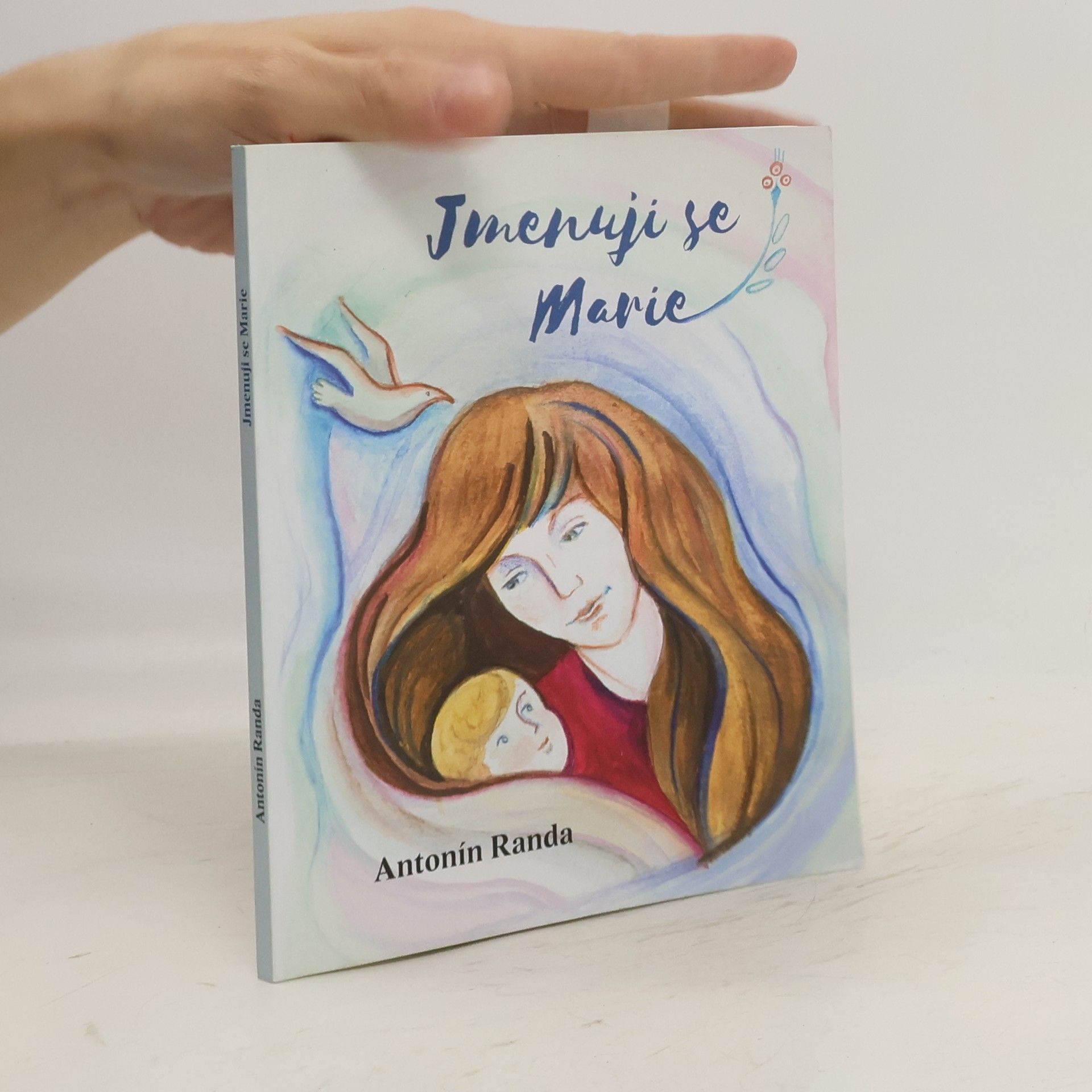 Antonín Randa Jmenuji se Marie