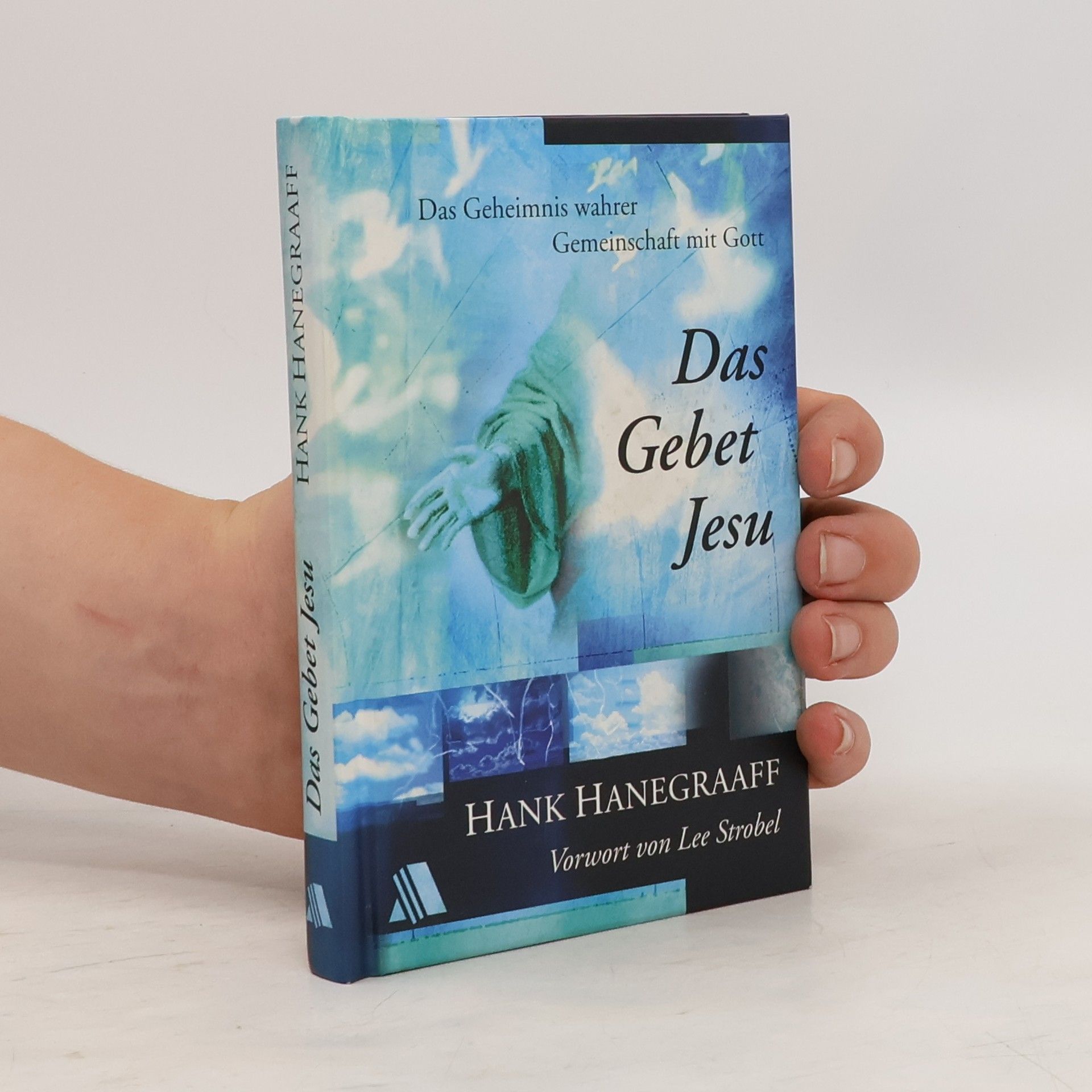 Hank Hanegraaff Das Gebet Jesu