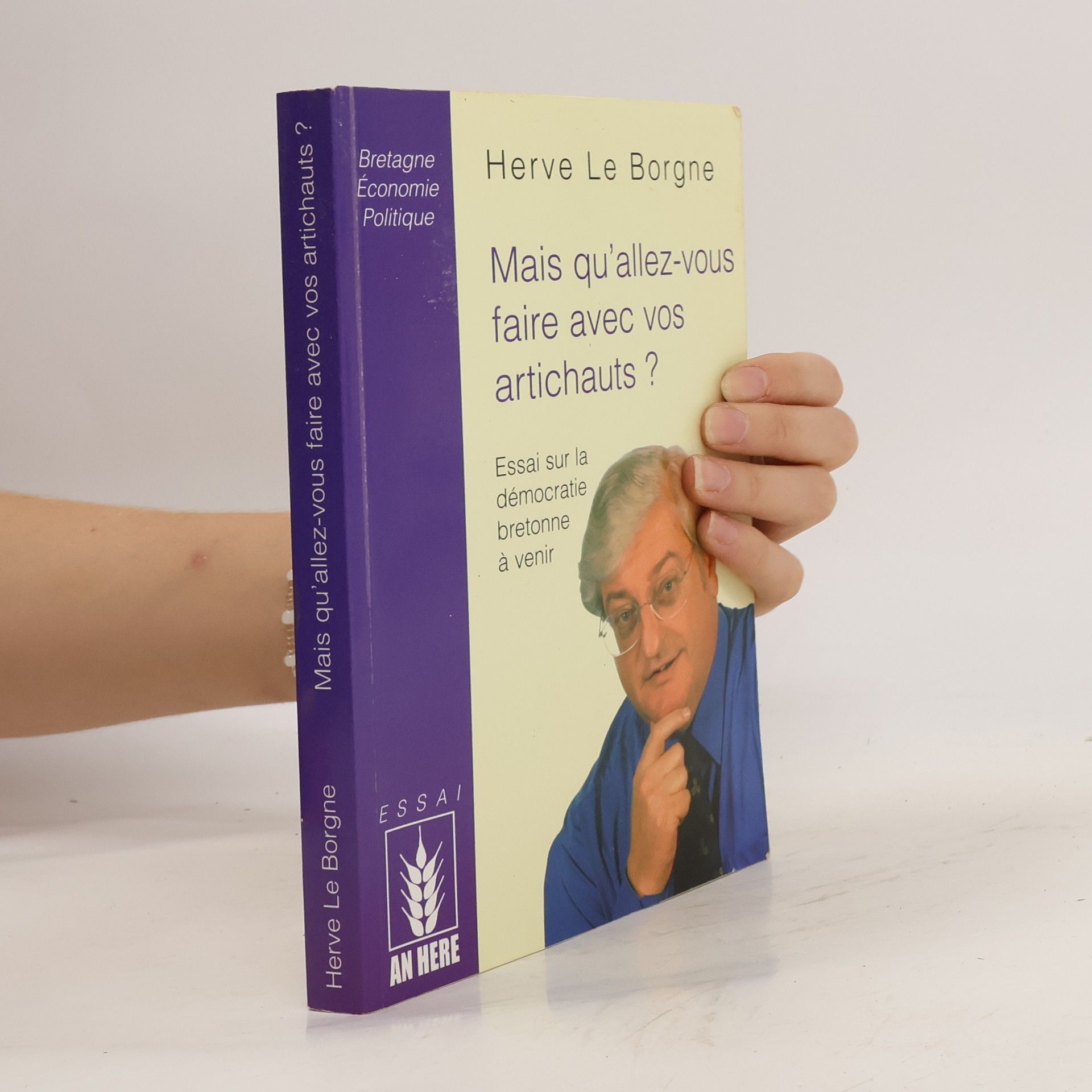 Hervé Le Borgne Mais qu'allez-vous faire avec vos artichauts?