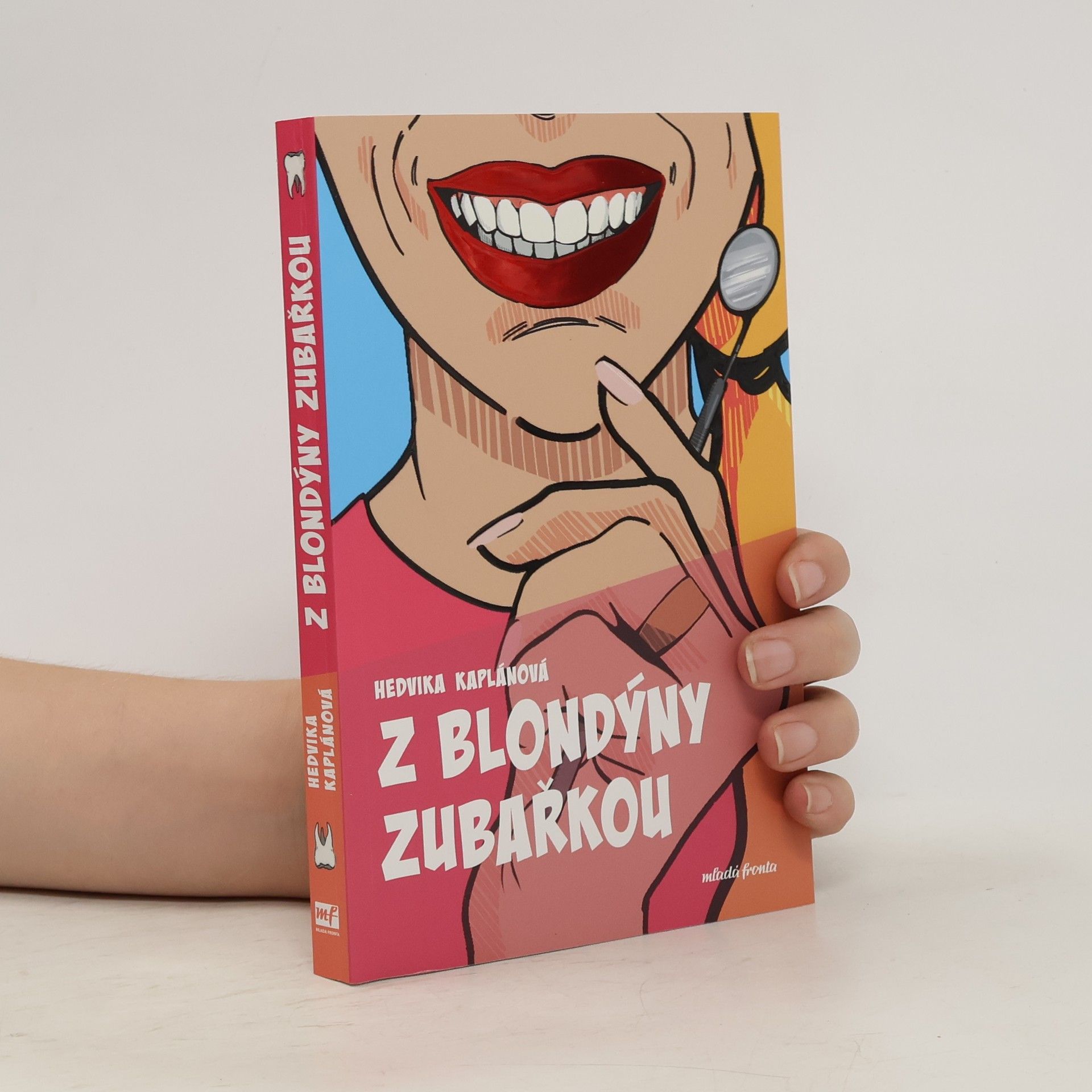 Hedvika Kaplánová Z blondýny zubařkou