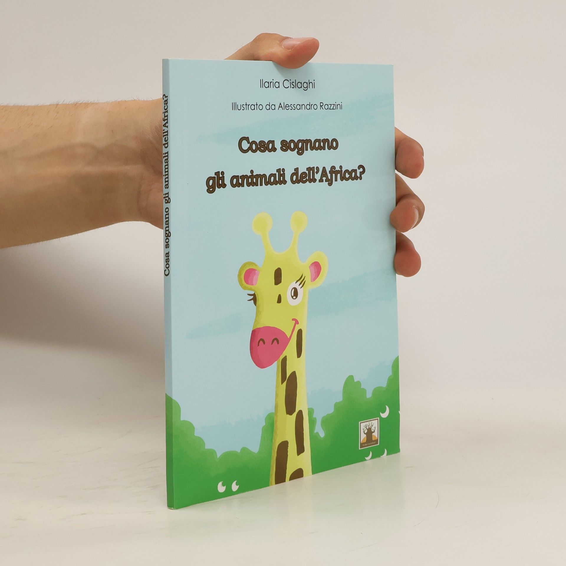 Ilaria Cislaghi Cosa sognano gli animali dell'Africa?