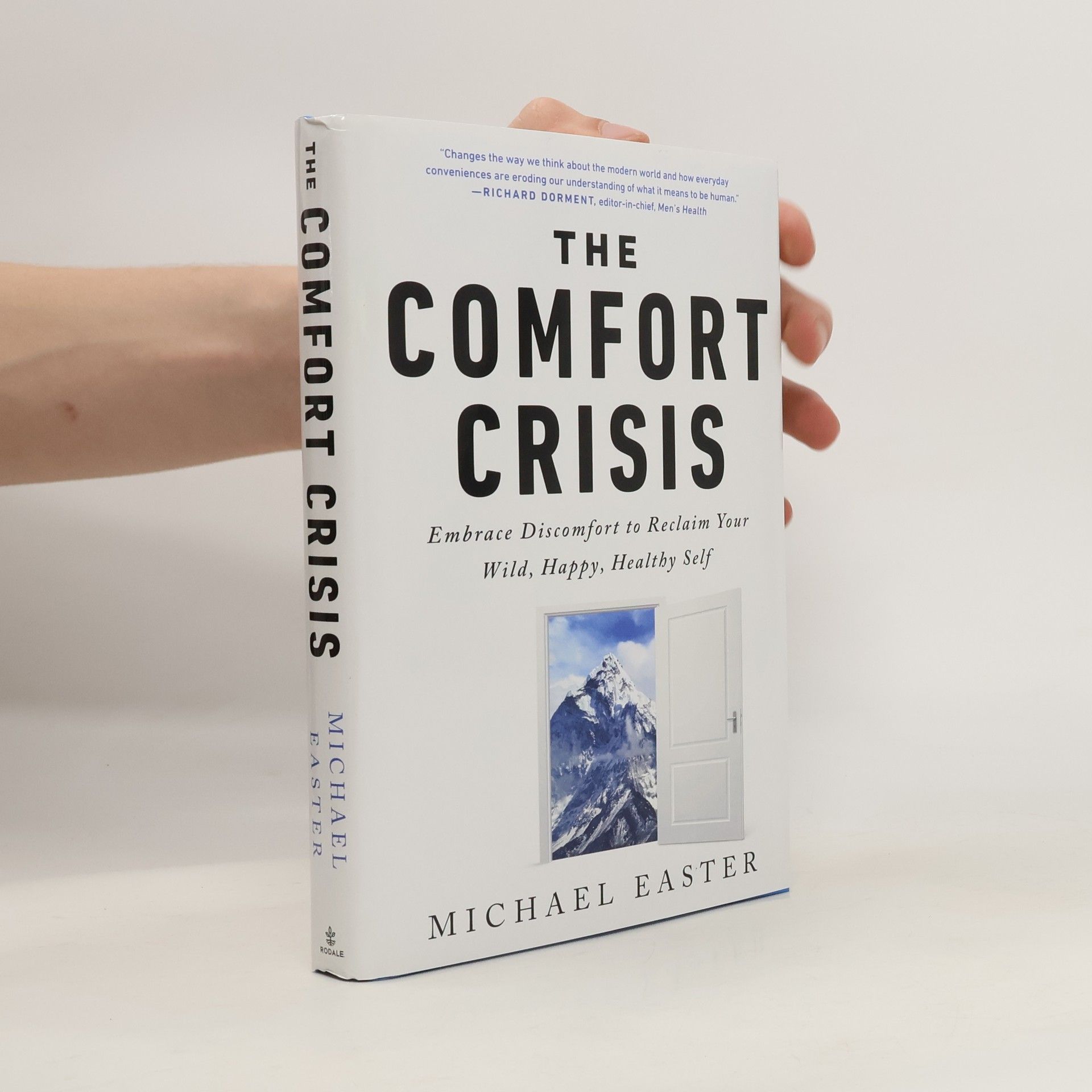 Michael Easter The Comfort Crisis