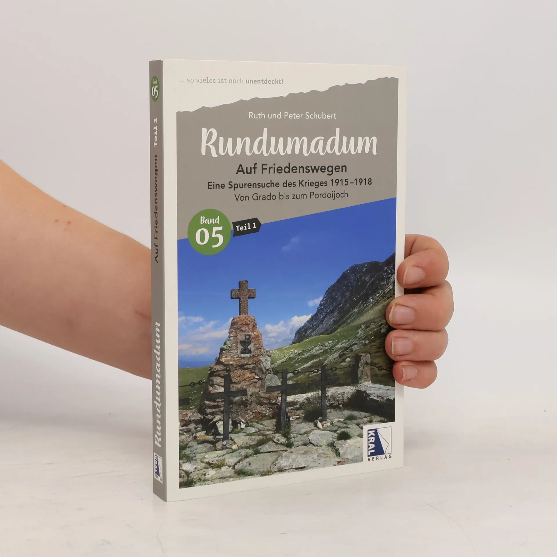 Rundumadum: Auf Friedenswegen. Eine Spurensuche des Krieges 1915-1918 | Buch | Peter Schubert