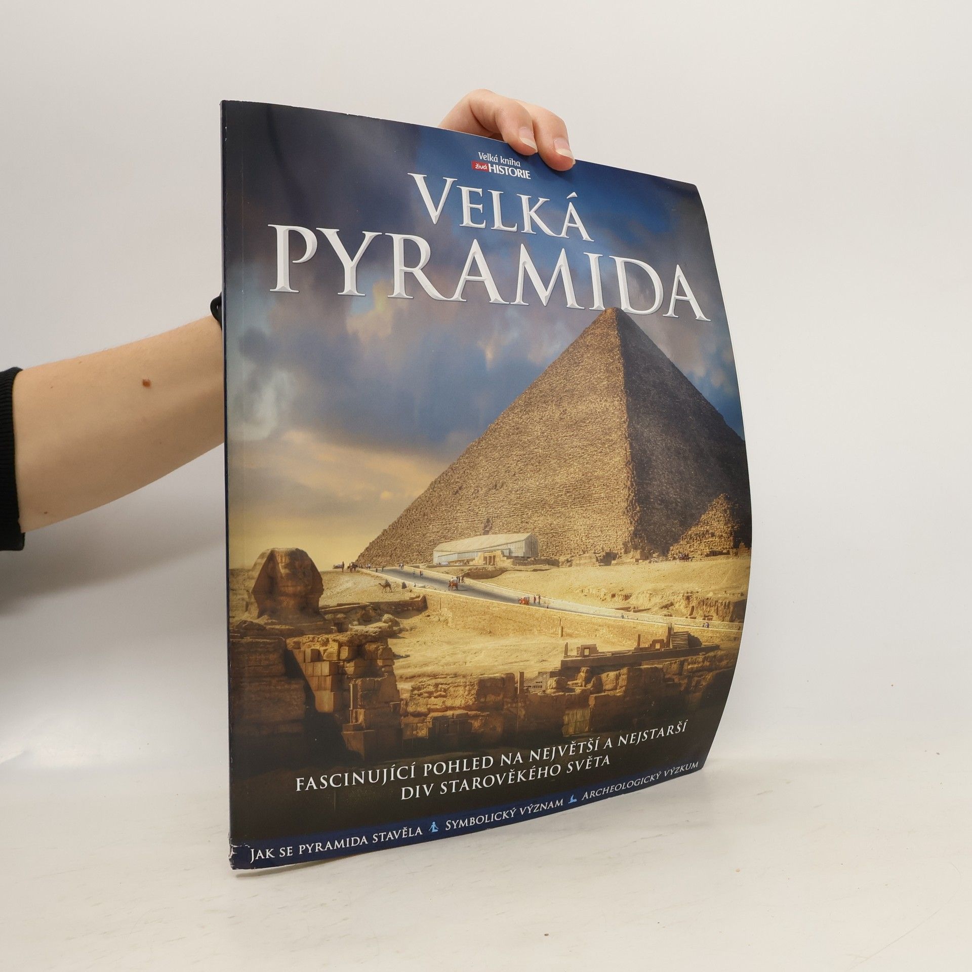 Ludvík Pouzar Velká pyramida : fascinující pohled na největší a nejstarší div starověkého světa