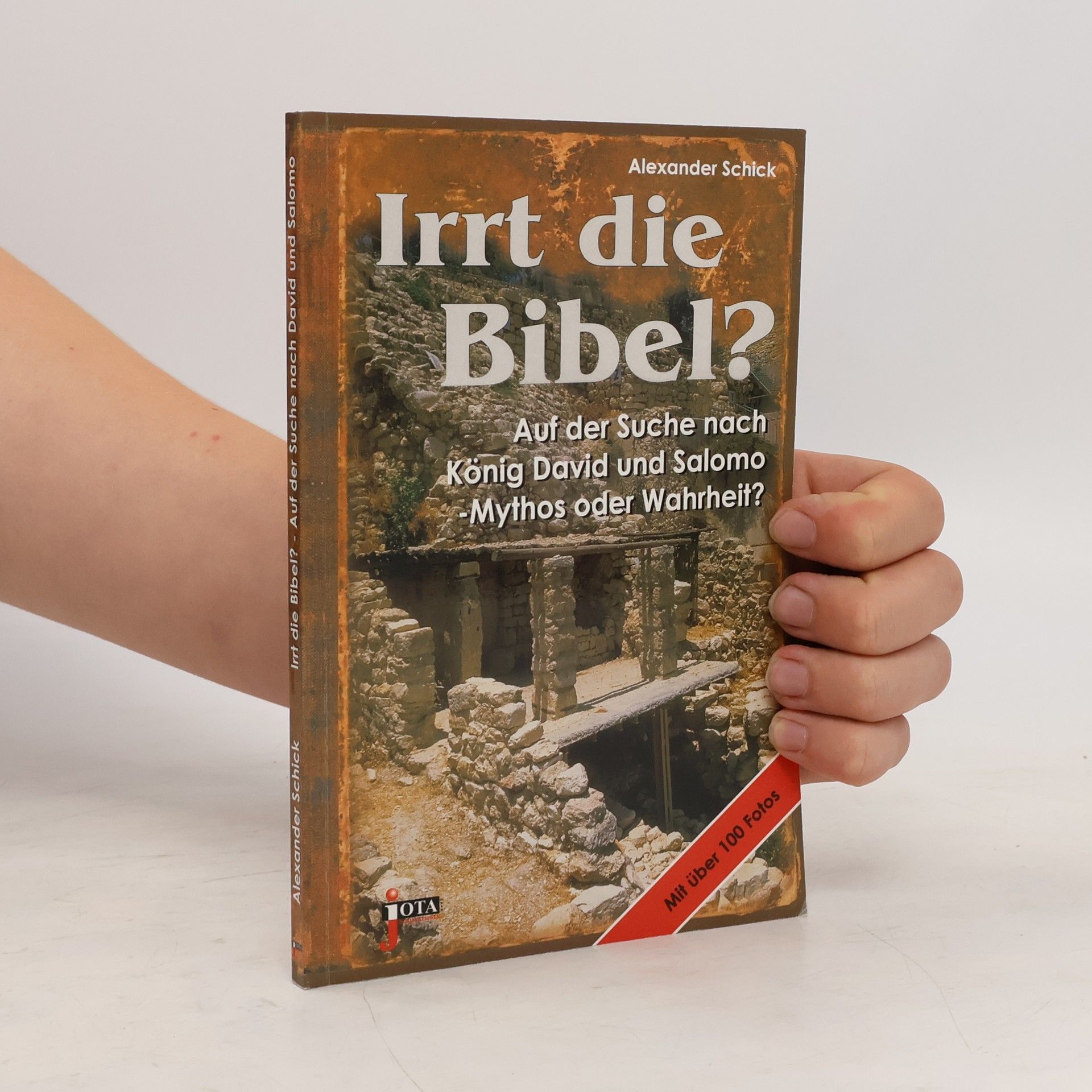 Alexander Schick Irrt die Bibel?