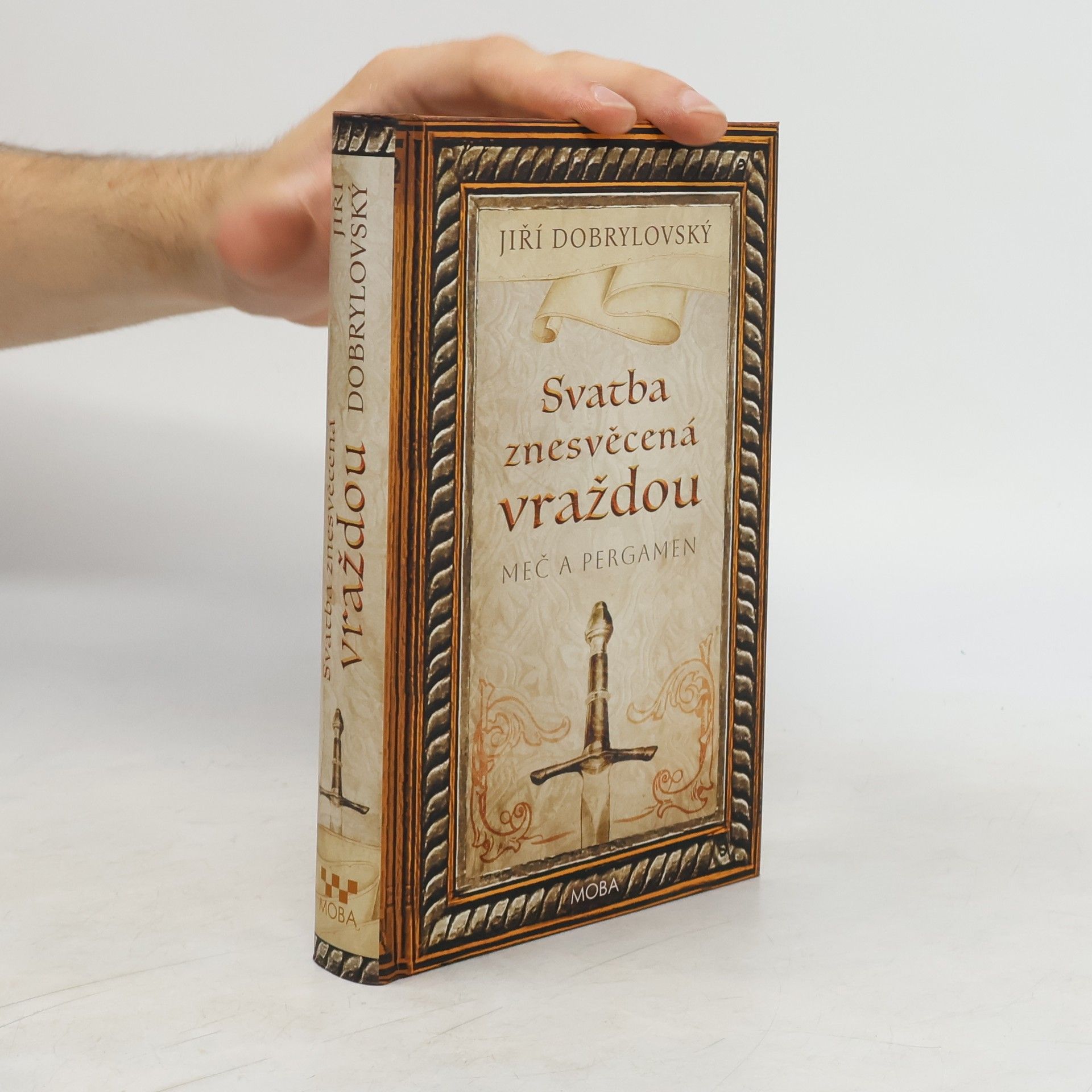 Jiří Dobrylovský Meč a pergamen. Svatba znesvěcená vraždou
