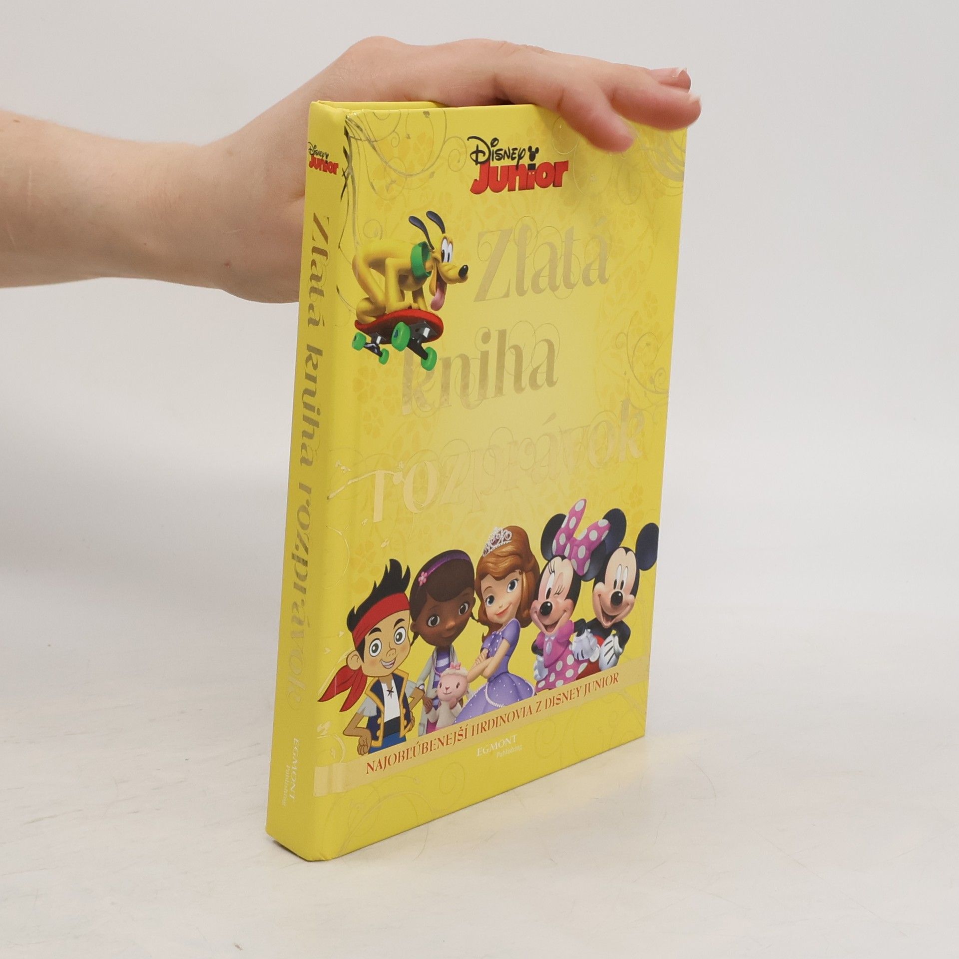 Eva Krupová Zlatá kniha rozprávok : najobľúbenejší hrdinovia z Disney Junior